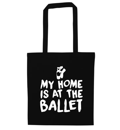 My home is at the ballet black tote bag