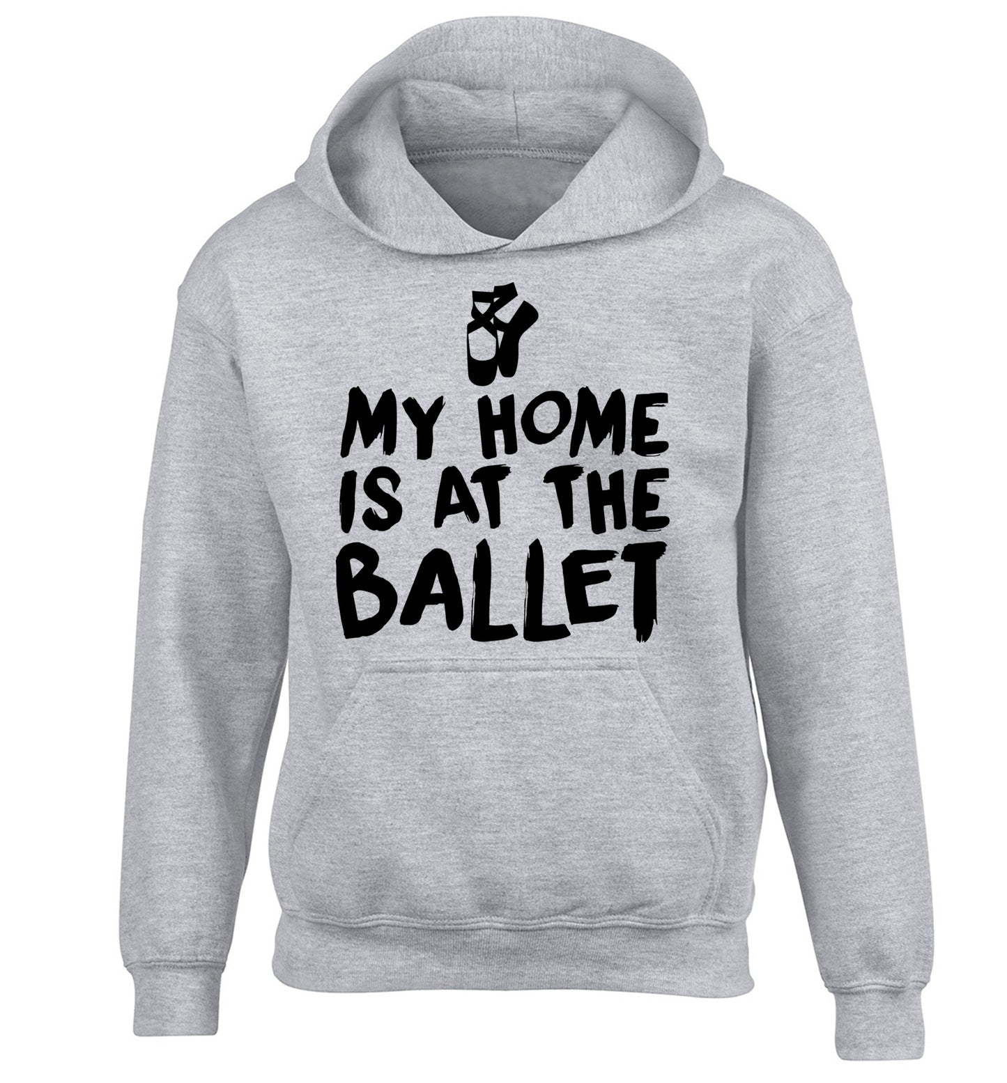 My home is at the ballet children's grey hoodie 12-14 Years