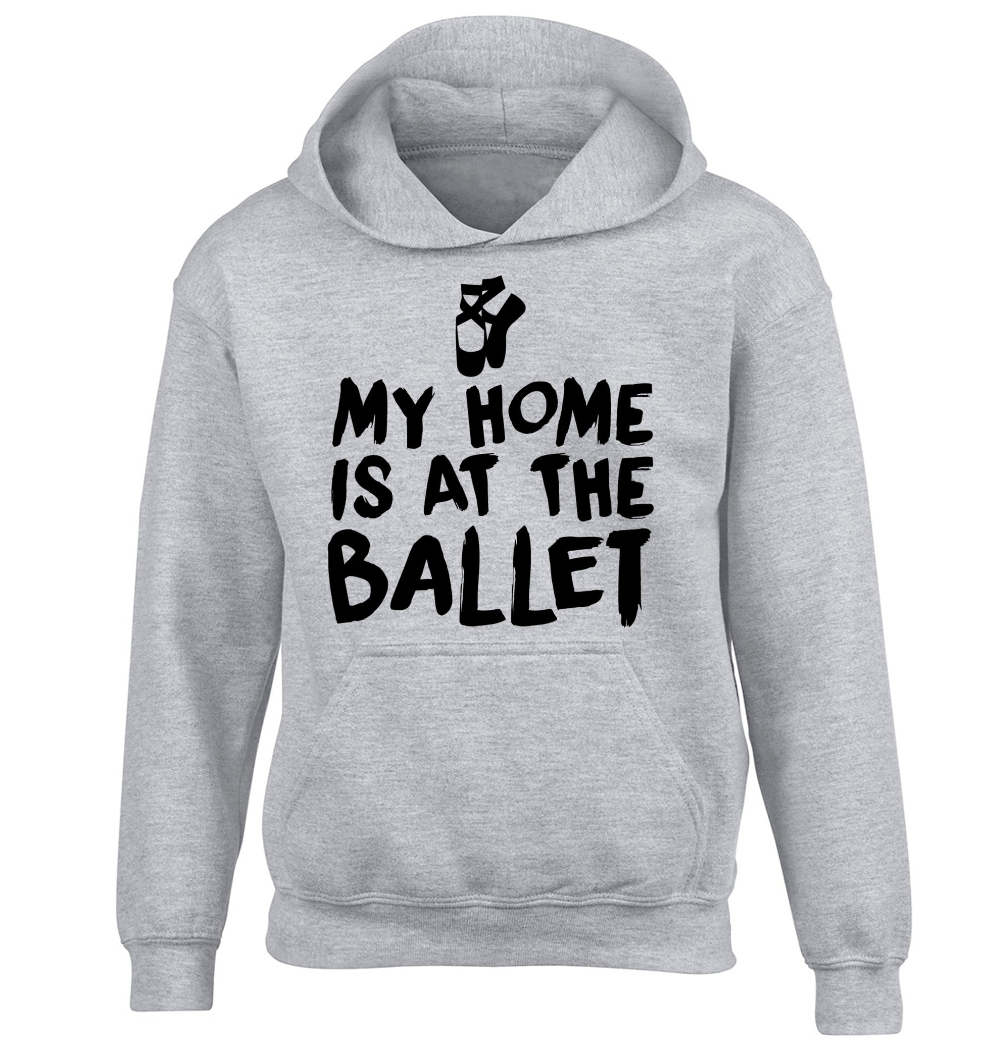 My home is at the ballet children's grey hoodie 12-14 Years