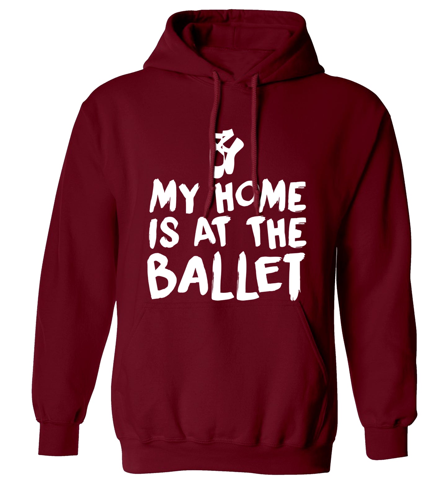 My home is at the ballet adults unisex maroon hoodie 2XL