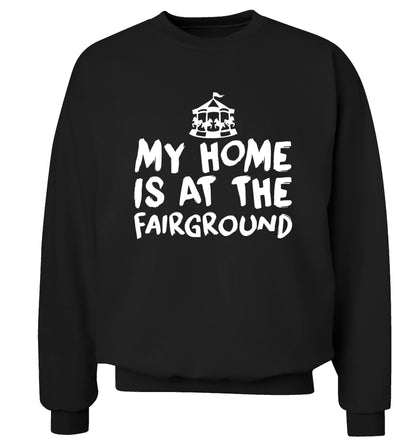 My home is at the fairground Adult's unisex black Sweater 2XL