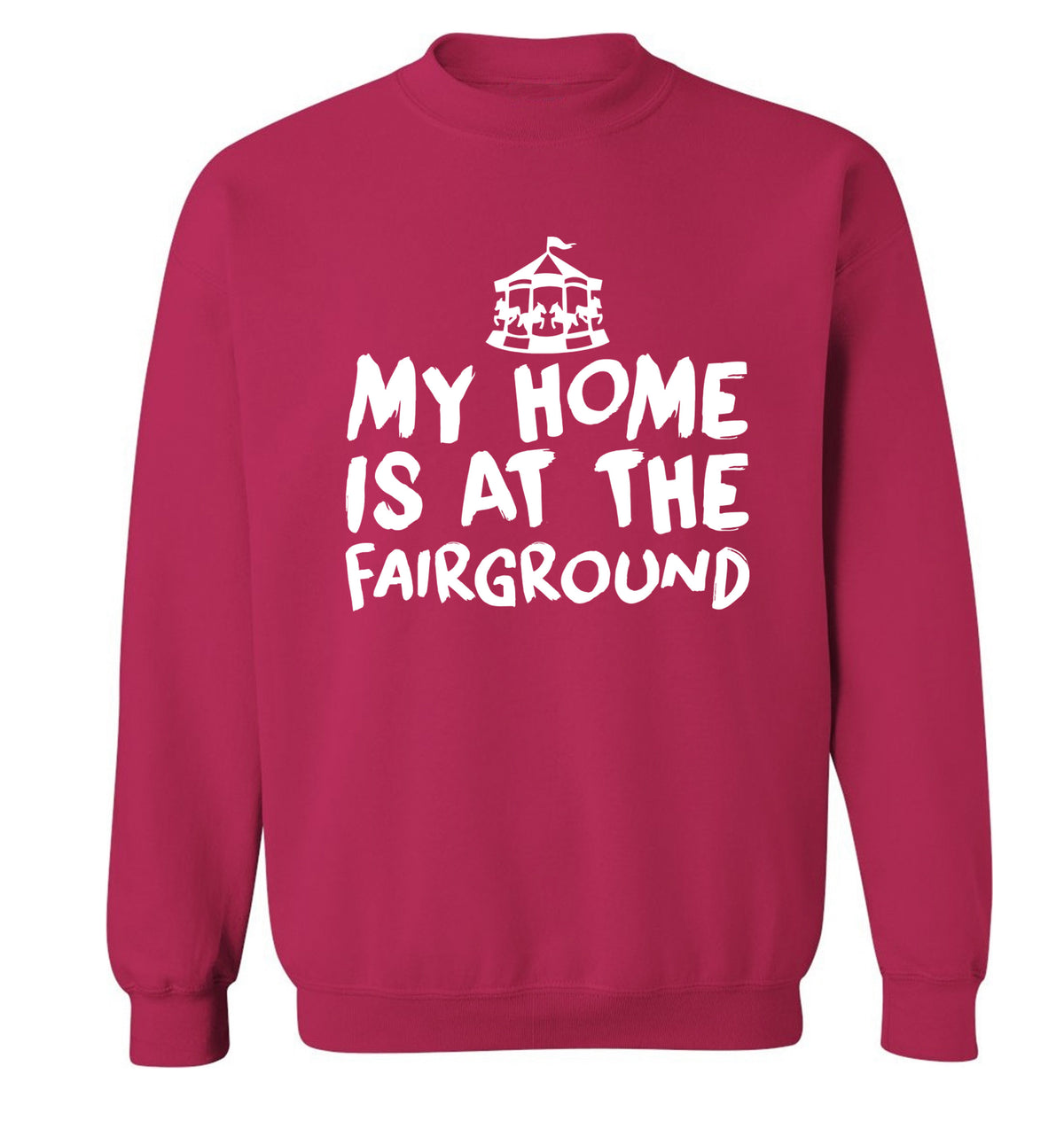 My home is at the fairground Adult's unisex pink Sweater 2XL