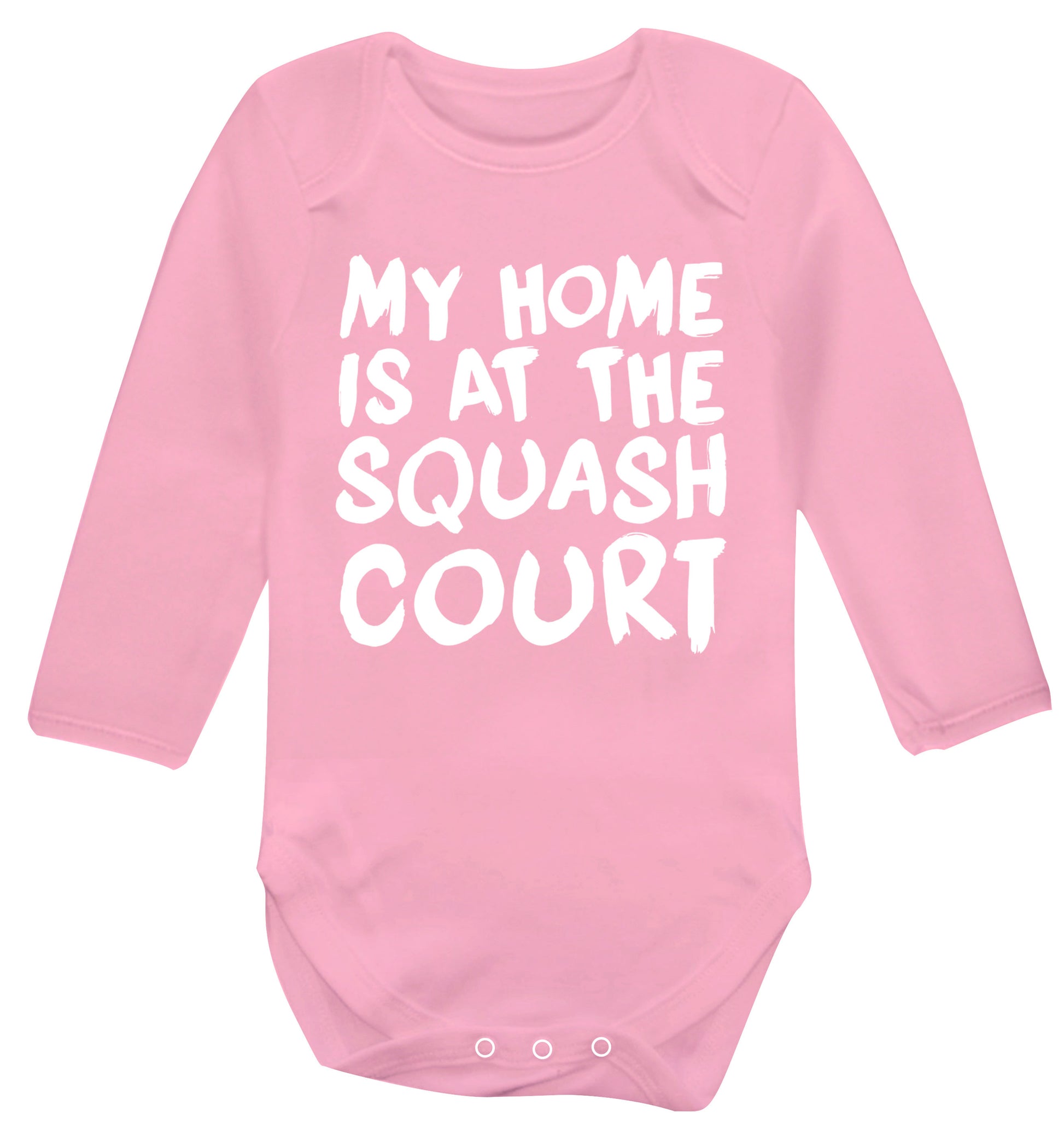 My home is at the squash court Baby Vest long sleeved pale pink 6-12 months