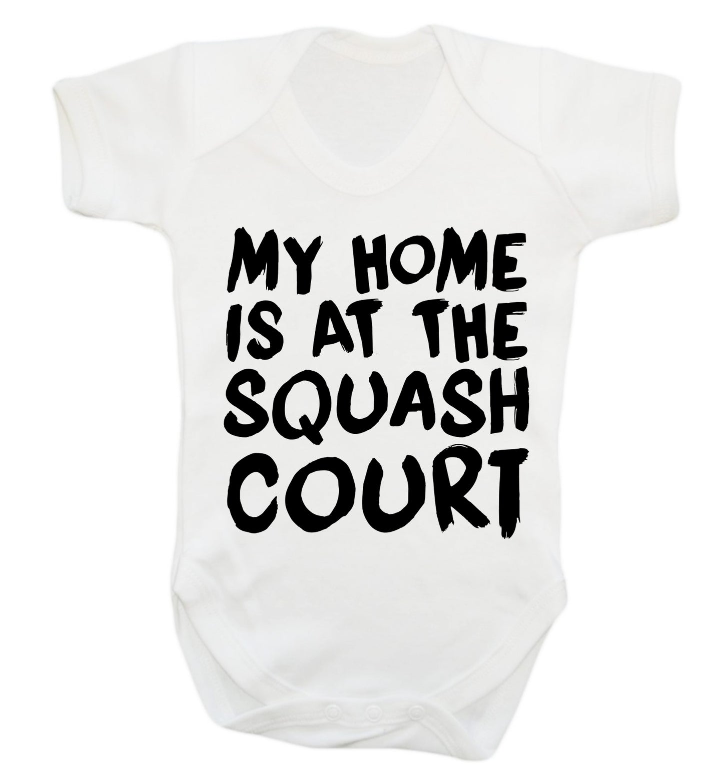 My home is at the squash court Baby Vest white 18-24 months