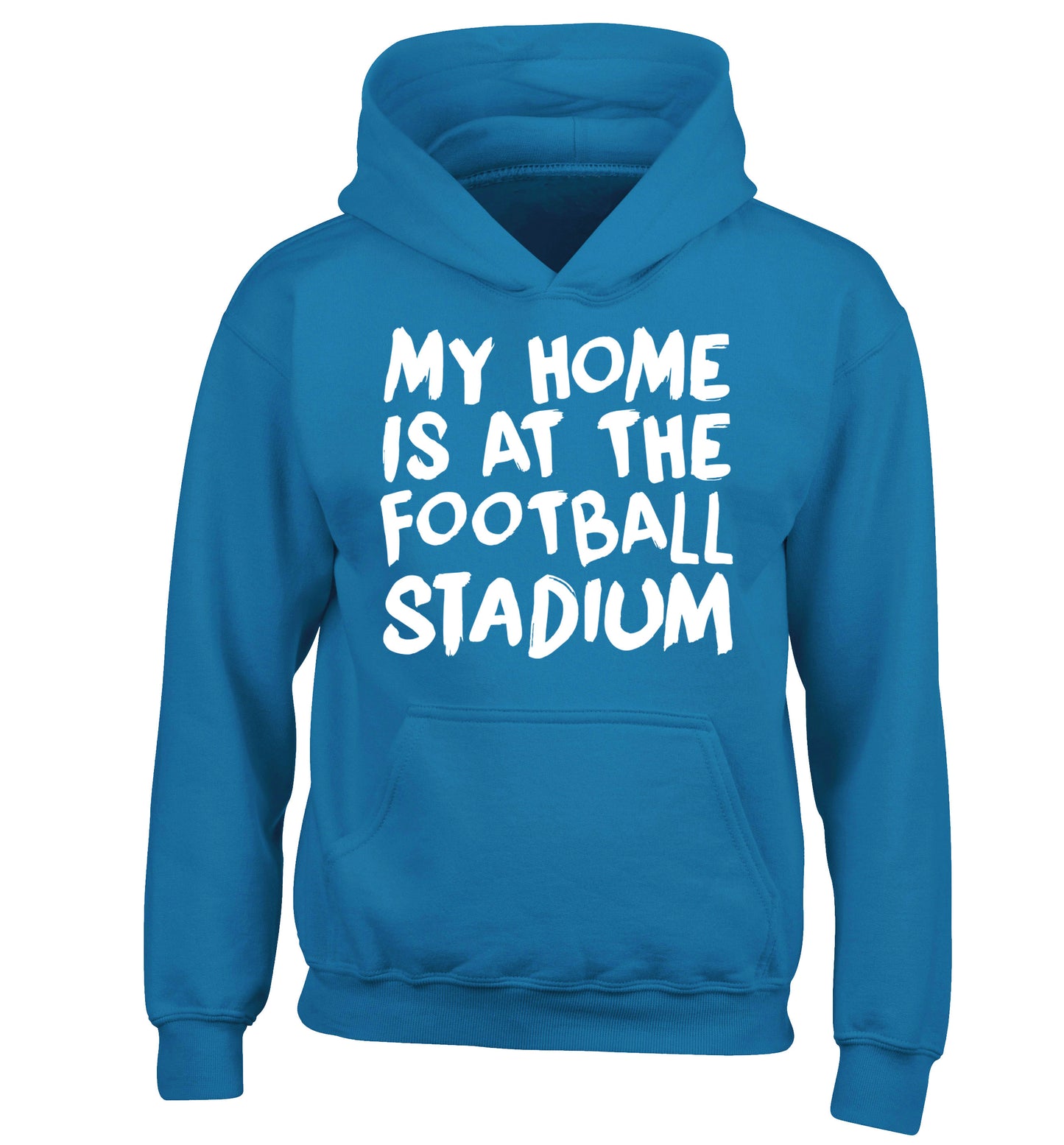 My home is at the football stadium children's blue hoodie 12-14 Years