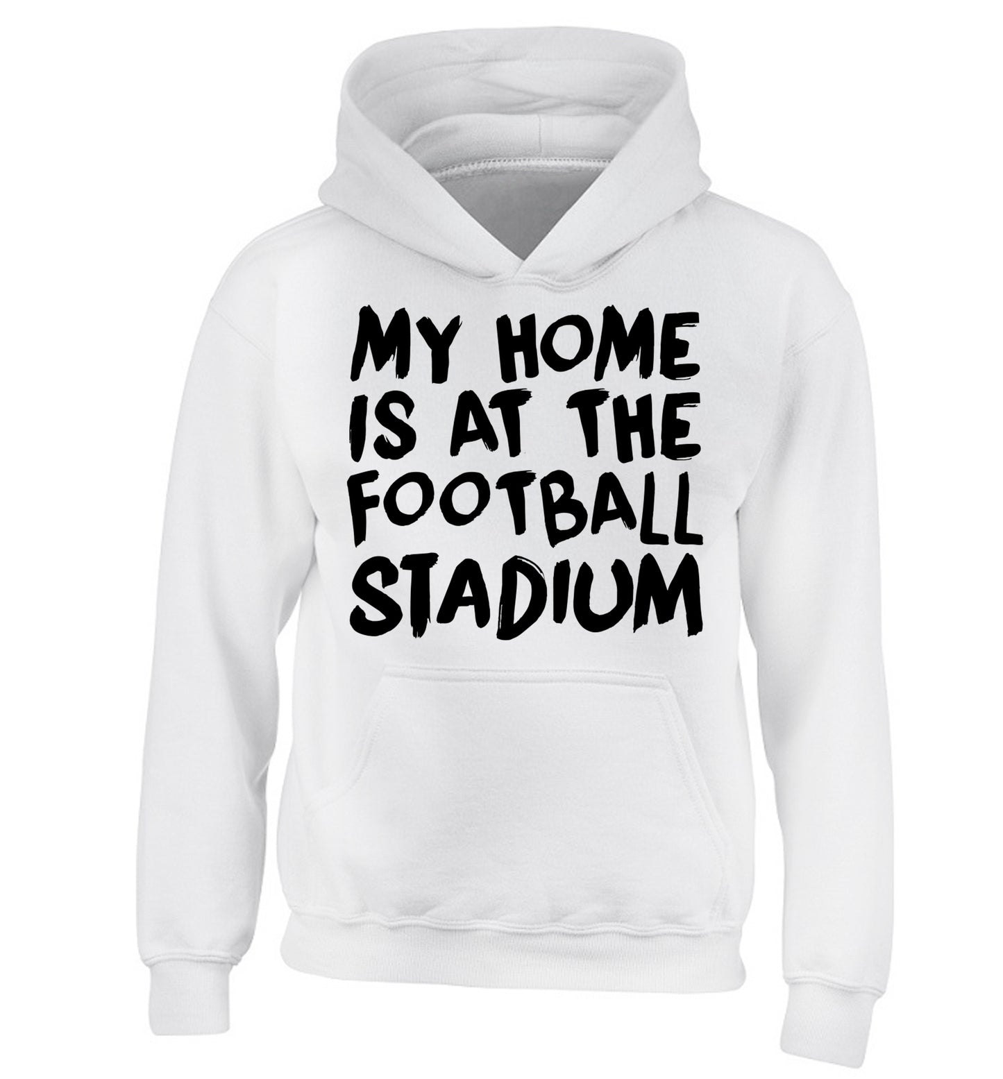 My home is at the football stadium children's white hoodie 12-14 Years
