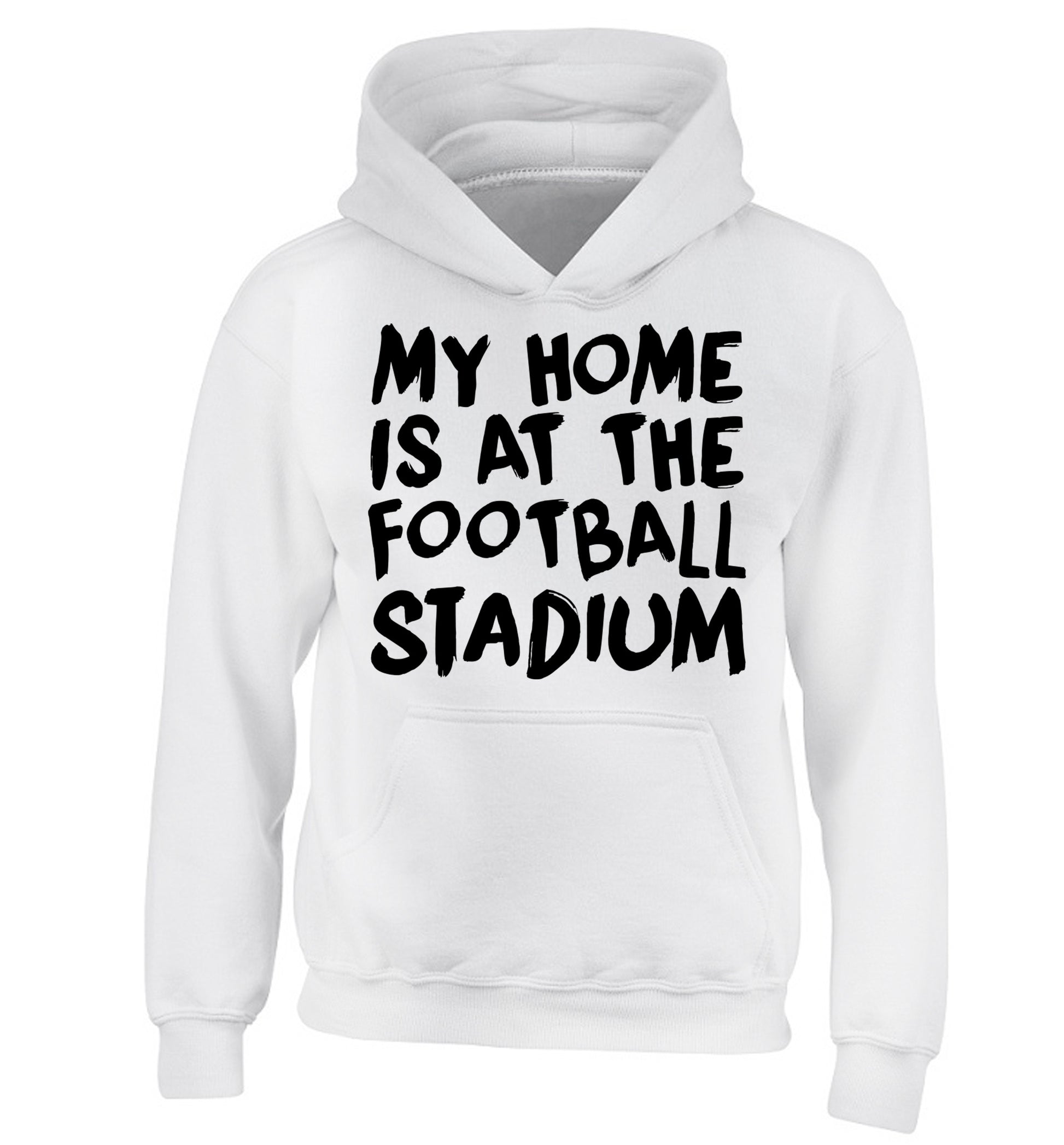 My home is at the football stadium children's white hoodie 12-14 Years