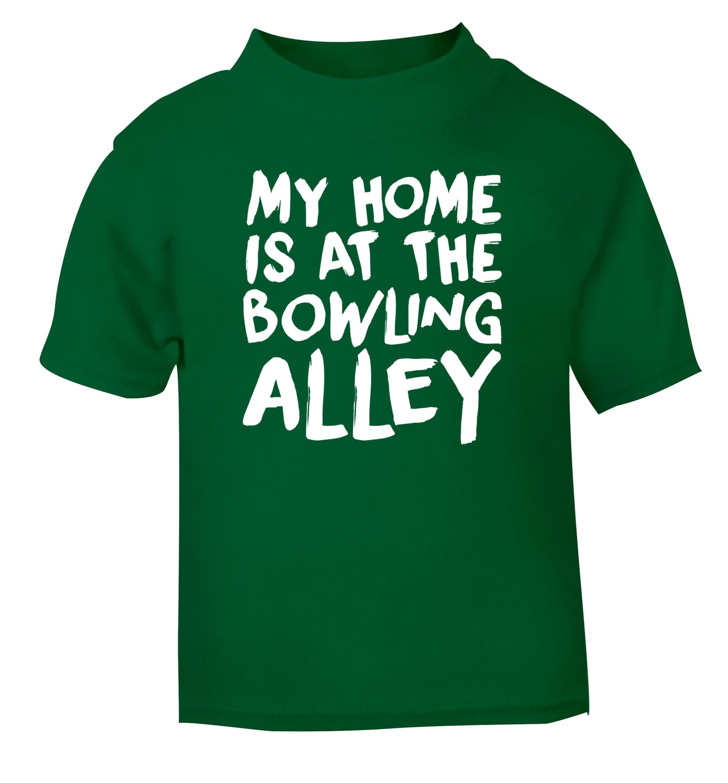 My home is at the bowling alley green Baby Toddler Tshirt 2 Years
