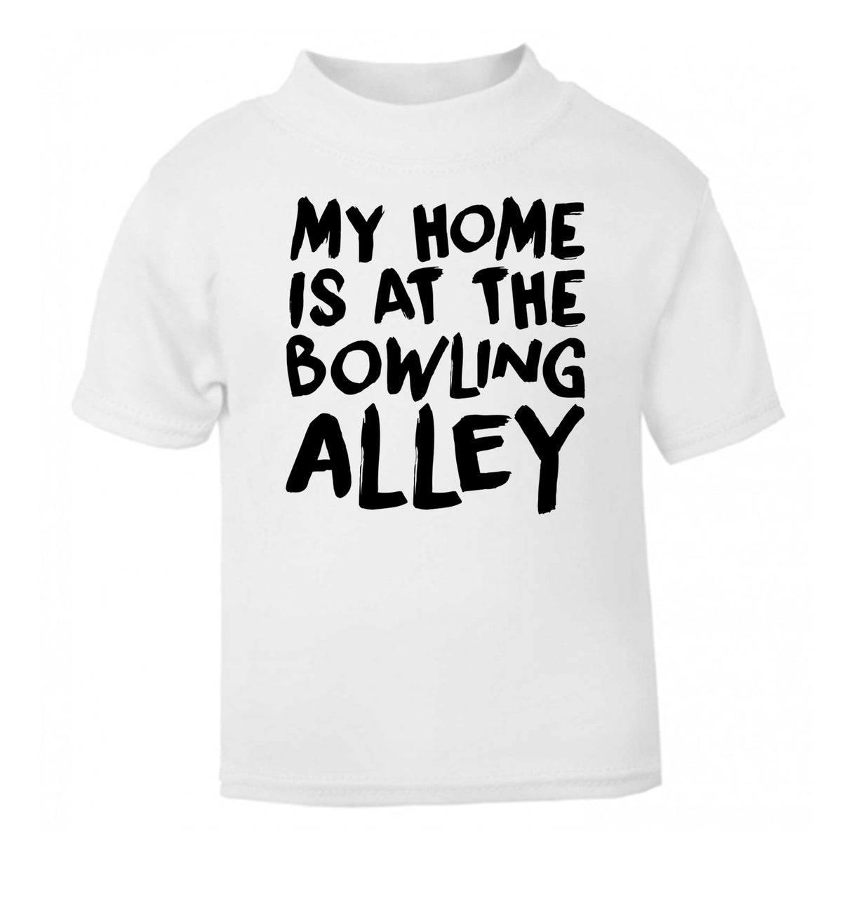 My home is at the bowling alley white Baby Toddler Tshirt 2 Years