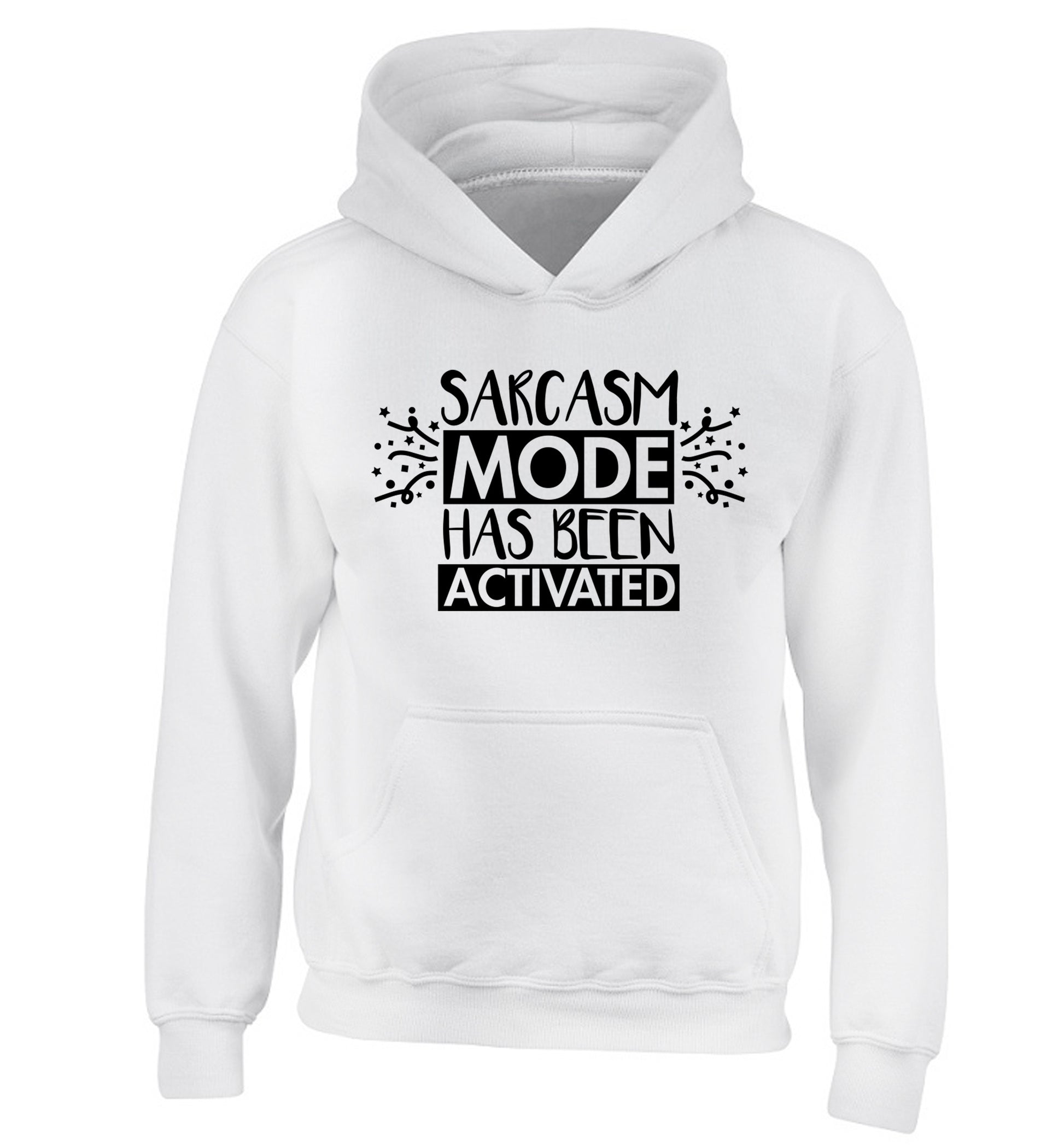 Sarcarsm mode has been activated children's white hoodie 12-14 Years