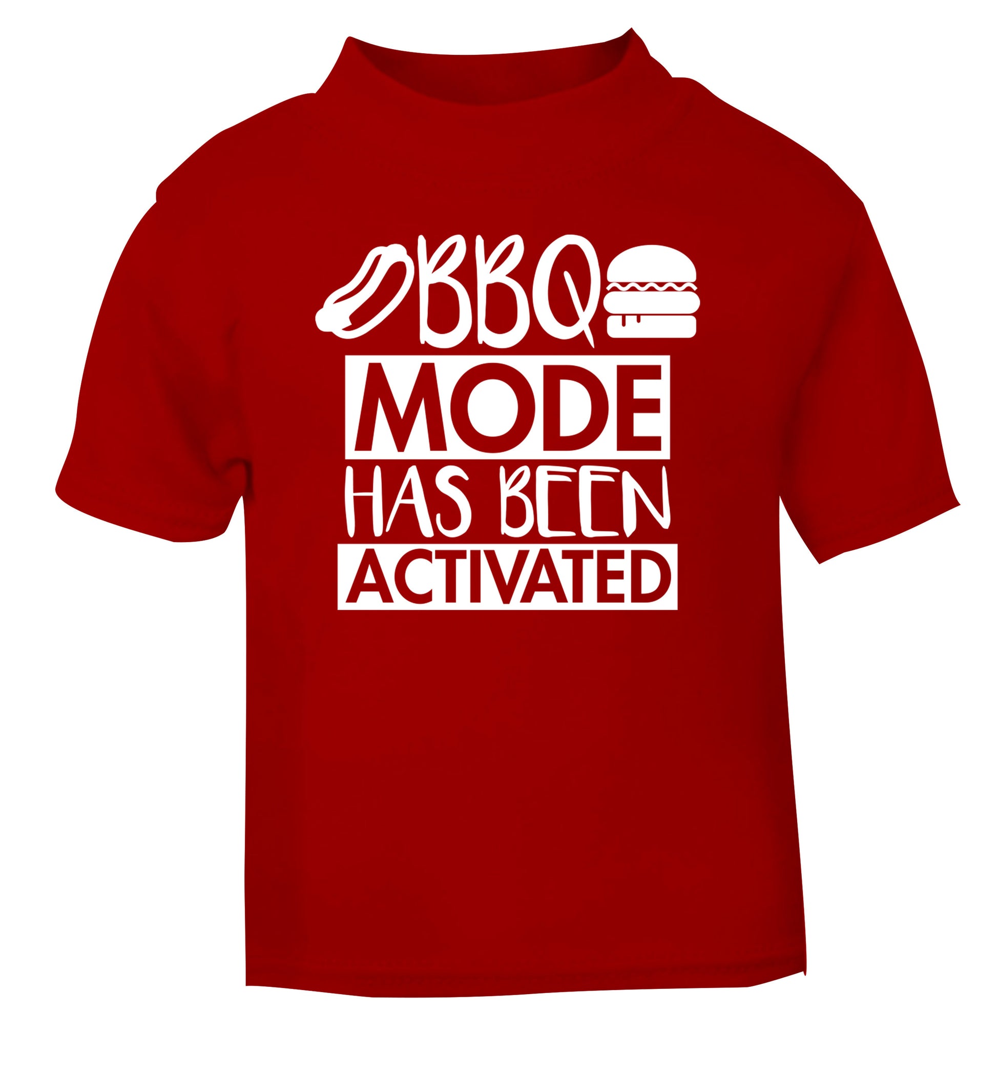 Bbq mode has been activated red Baby Toddler Tshirt 2 Years