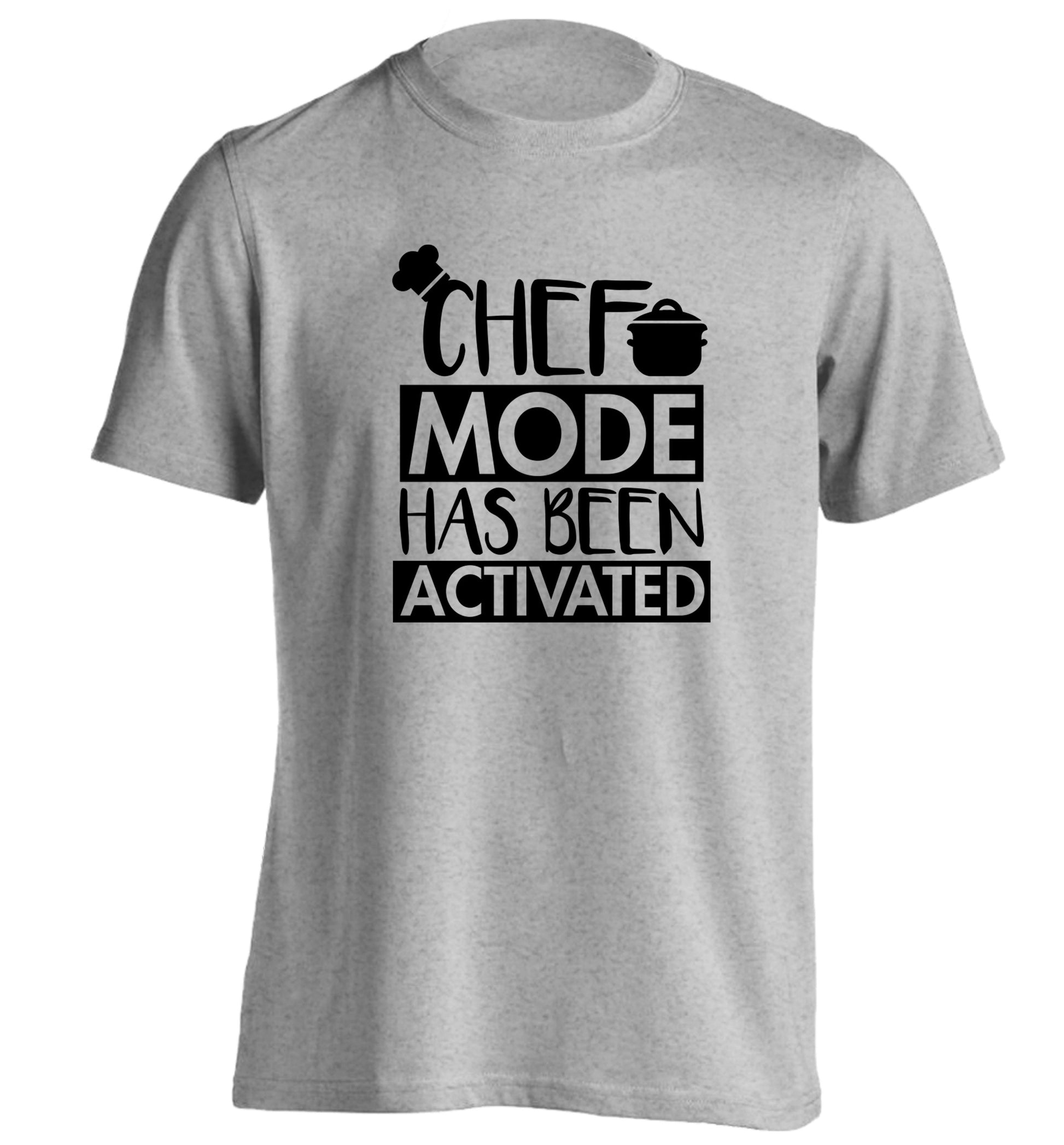 Chef mode has been activated adults unisex grey Tshirt 2XL