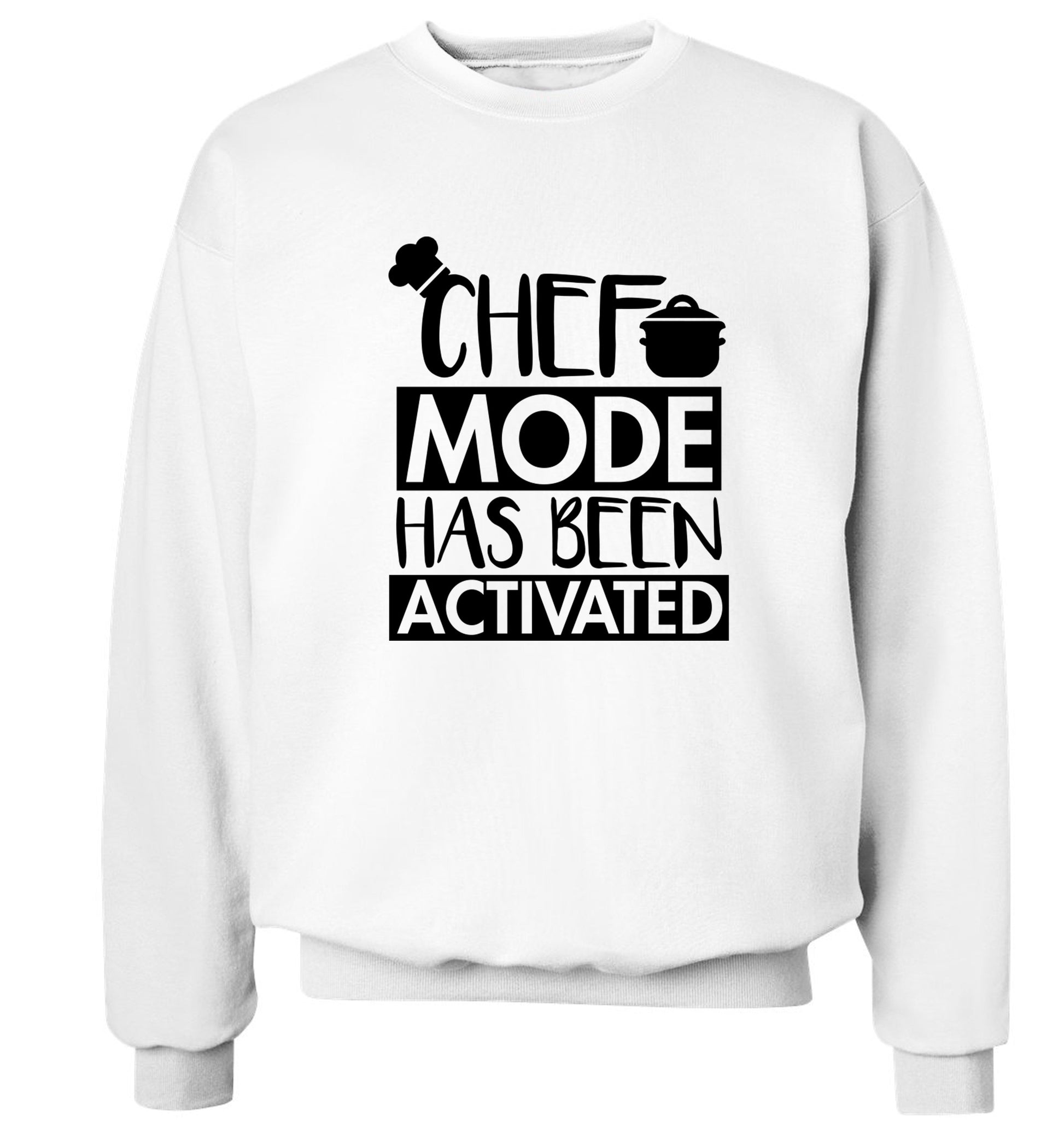 Chef mode has been activated Adult's unisex white Sweater 2XL