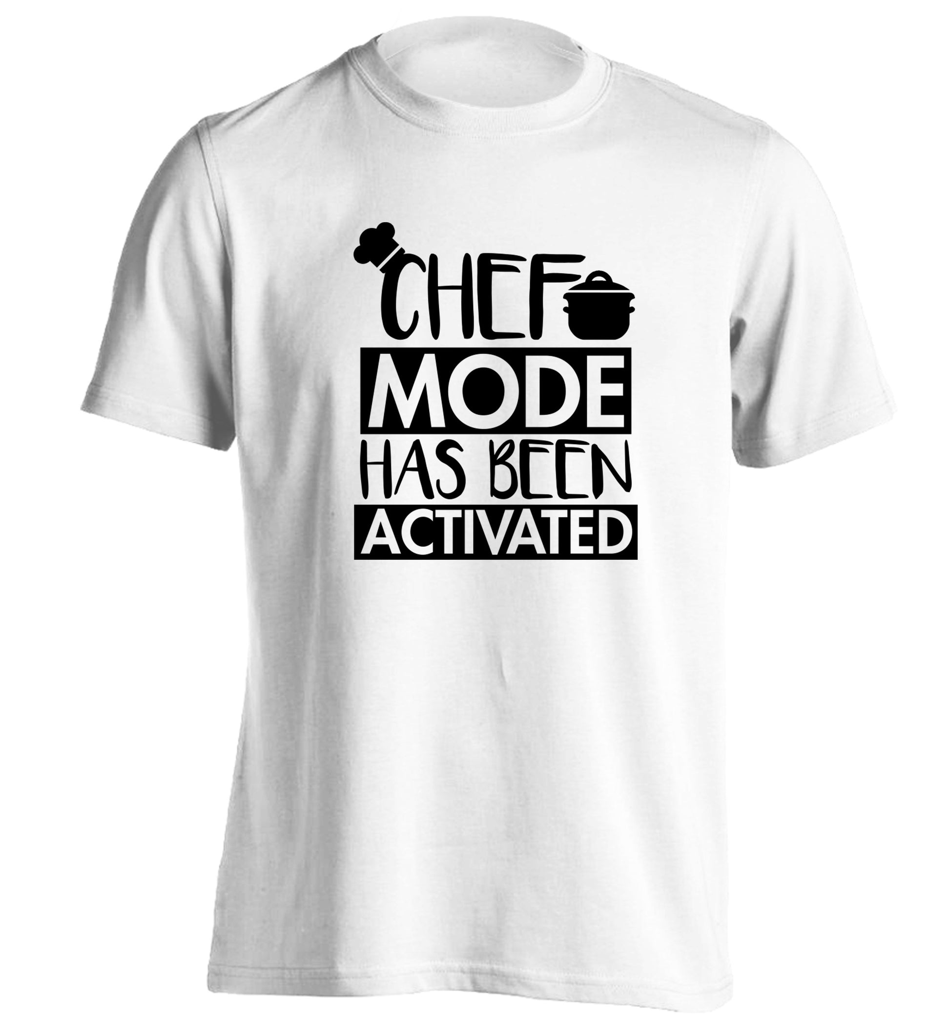 Chef mode has been activated adults unisex white Tshirt 2XL