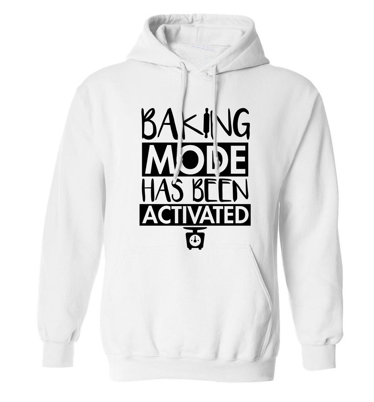 Baking mode has been activated adults unisex white hoodie 2XL