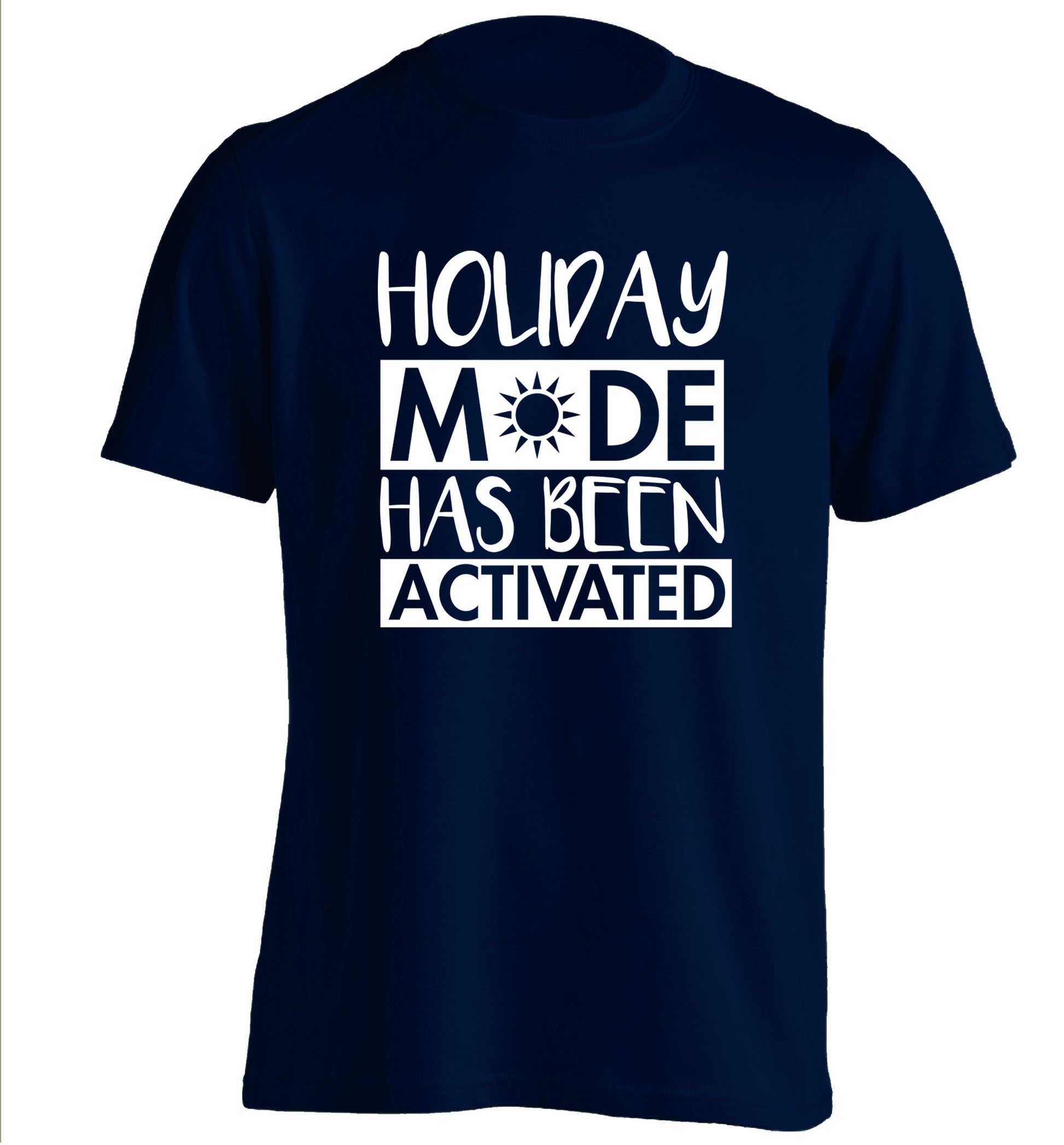 Holiday mode has been activated adults unisex navy Tshirt 2XL