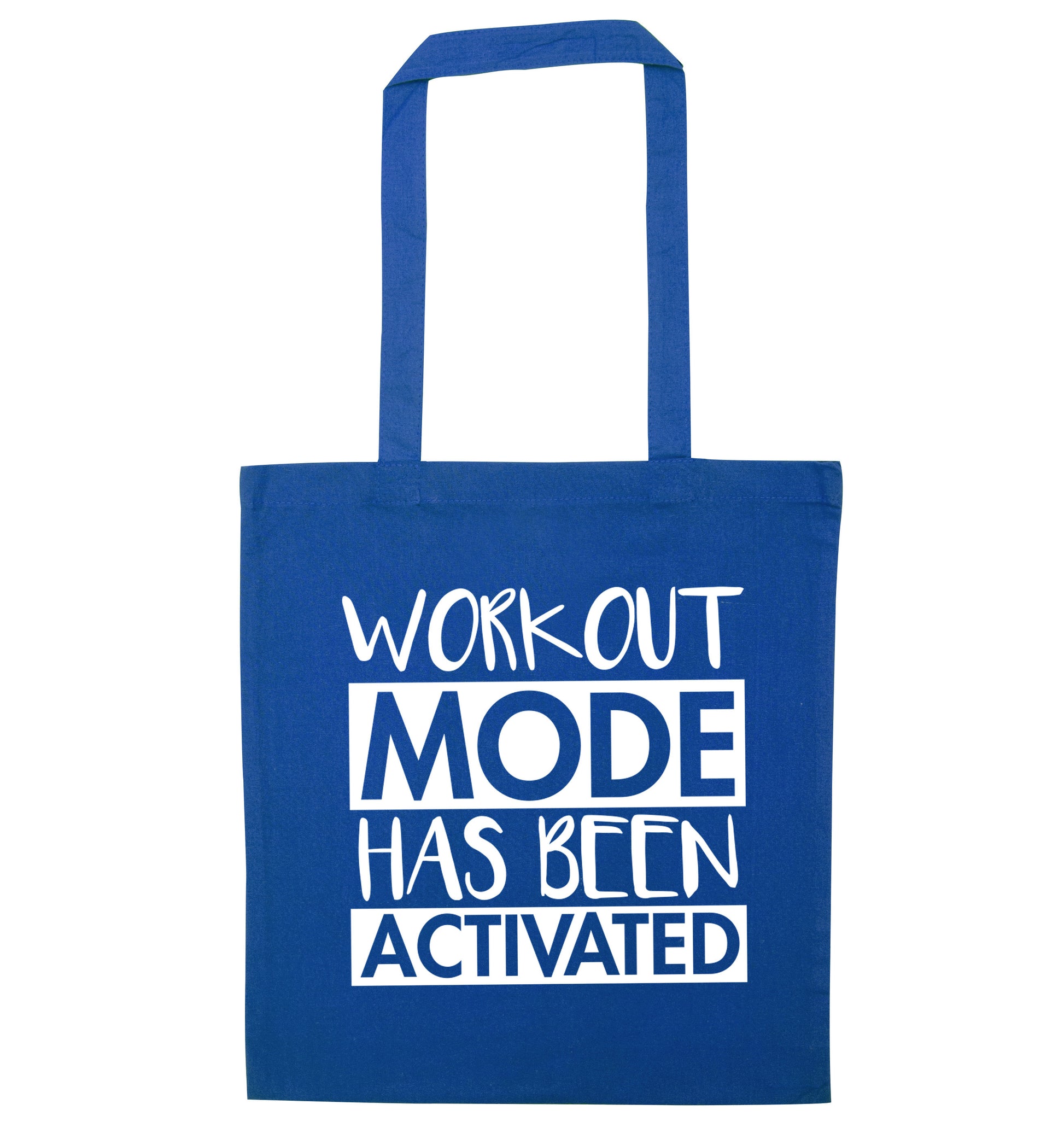 Workout mode has been activated blue tote bag