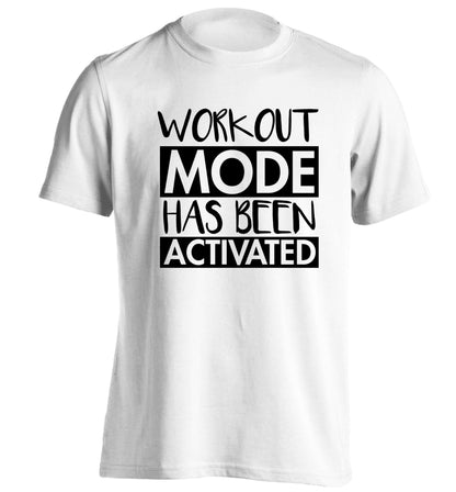 Workout mode has been activated adults unisex white Tshirt 2XL