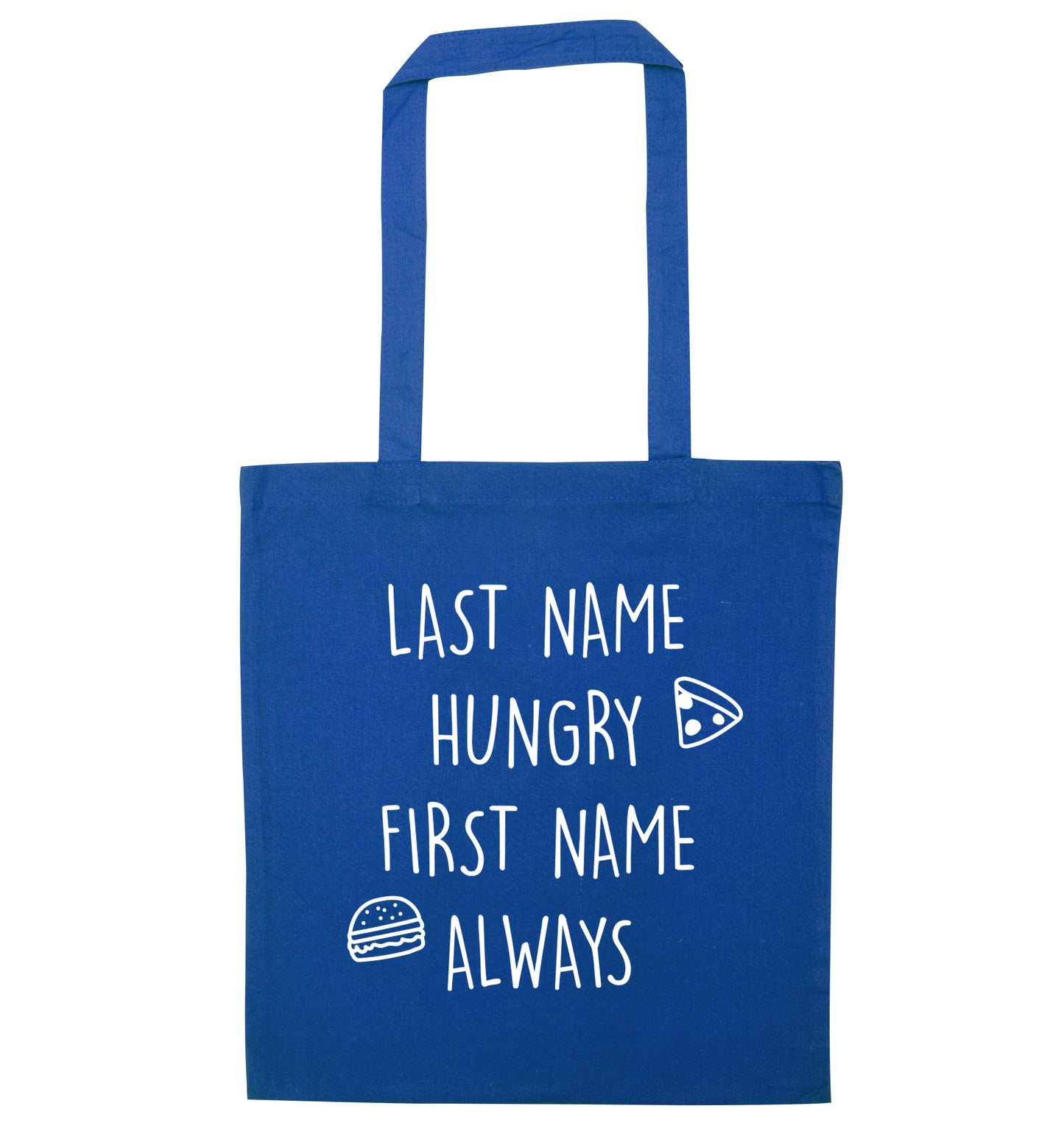 First name hungry, last name always blue tote bag