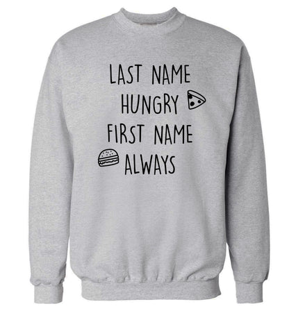 First name hungry, last name always Adult's unisex grey Sweater 2XL