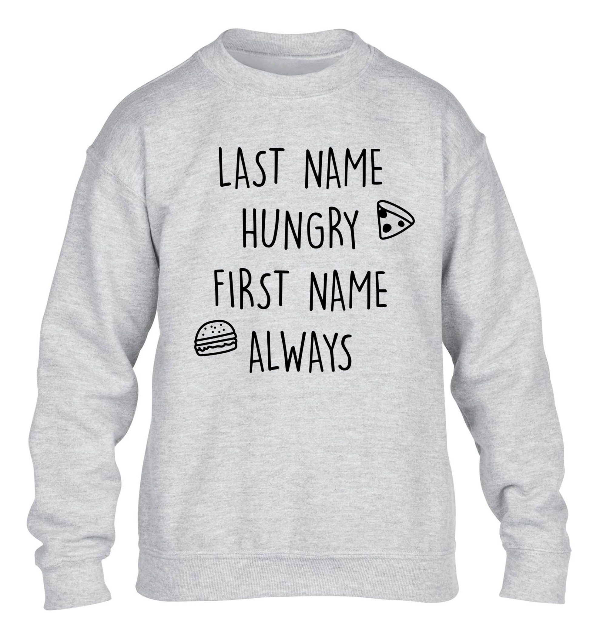 First name hungry, last name always children's grey sweater 12-14 Years