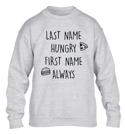 First name hungry, last name always children's grey sweater 12-14 Years