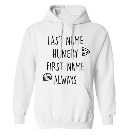 First name hungry, last name always adults unisex white hoodie 2XL