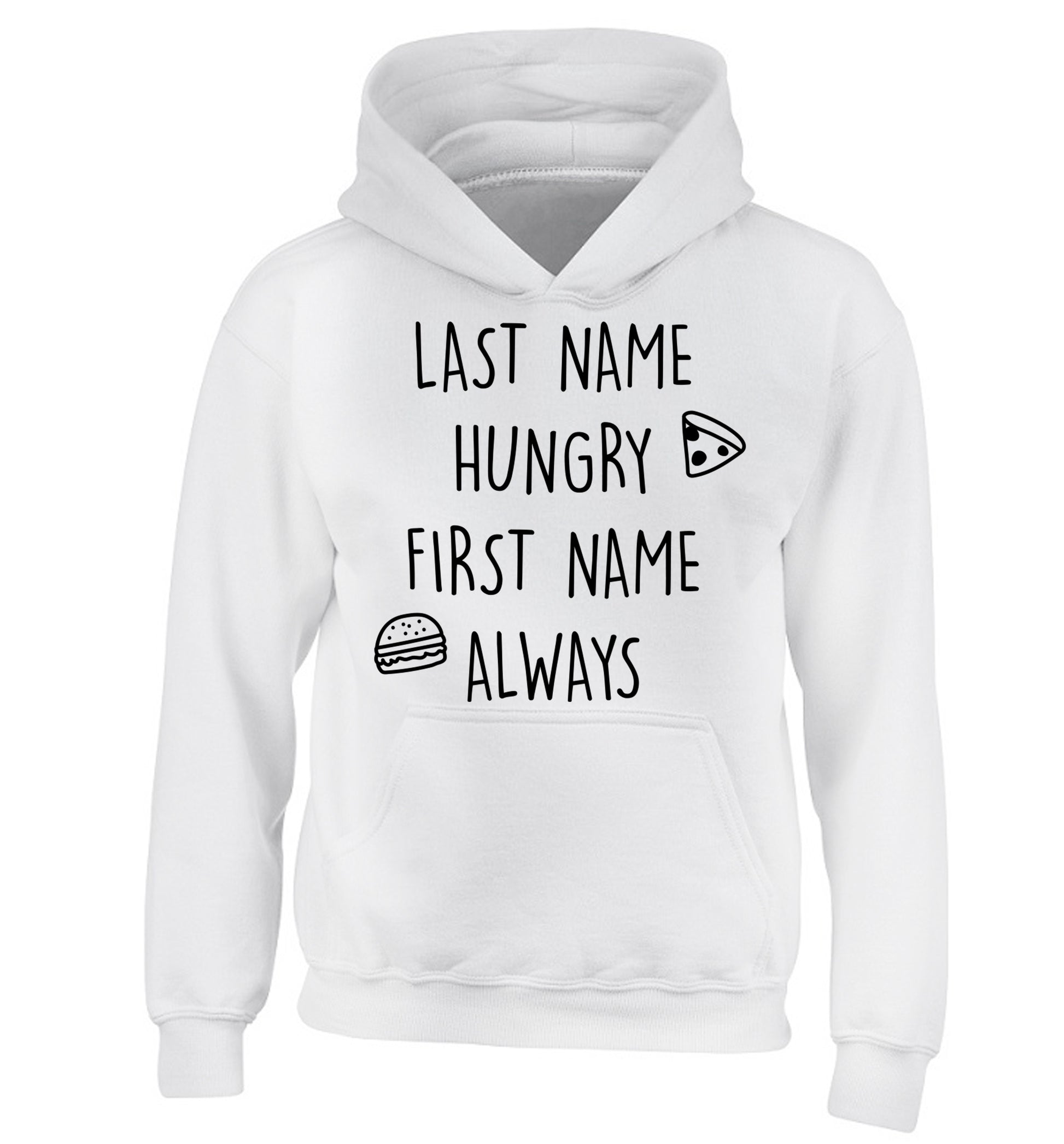 First name hungry, last name always children's white hoodie 12-14 Years