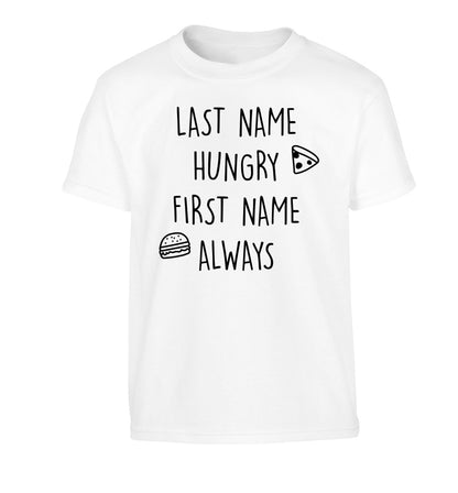 First name hungry, last name always Children's white Tshirt 12-14 Years
