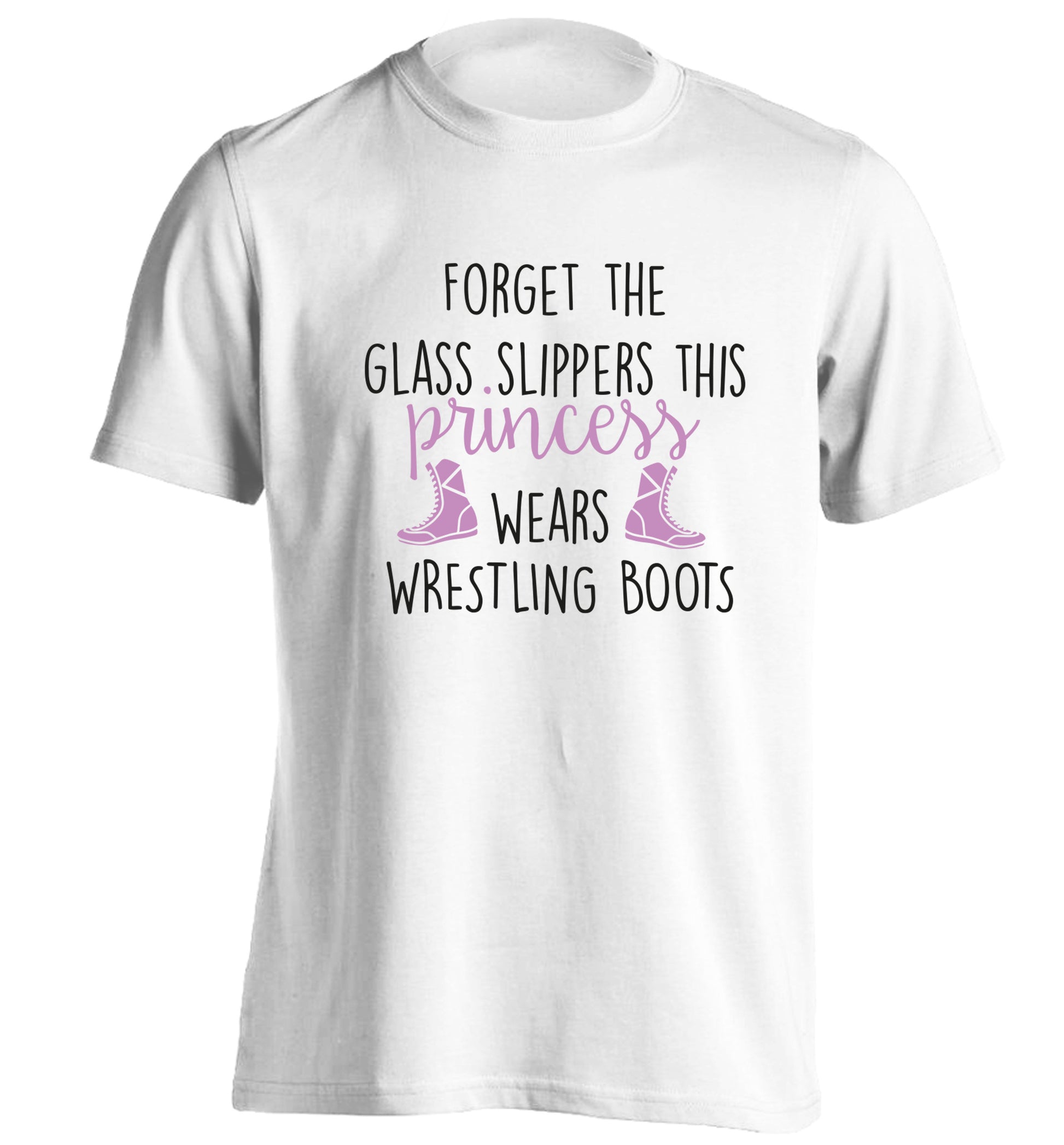 Forget the glass slippers this princess wears wrestling boots adults unisex white Tshirt 2XL
