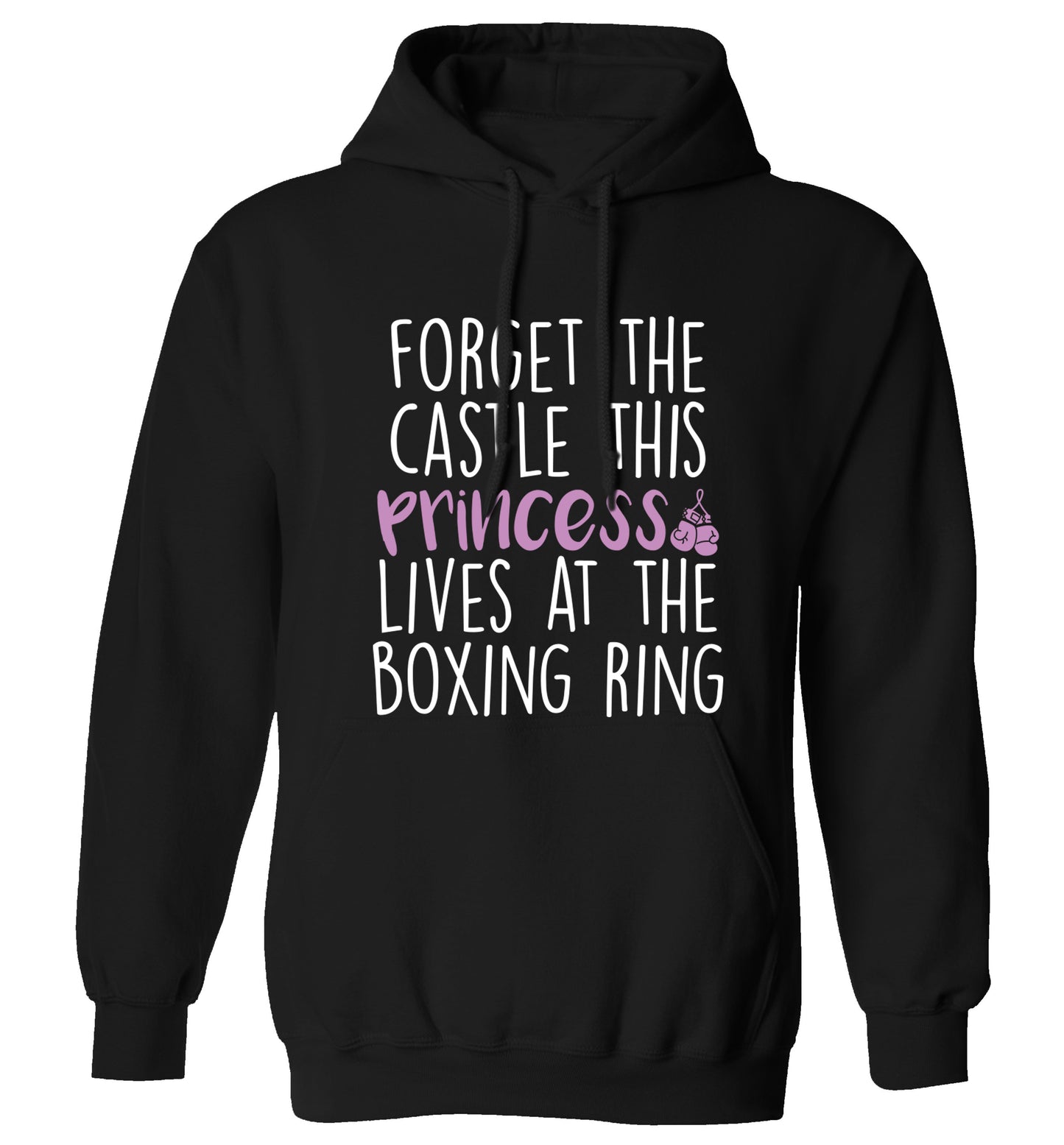 Forget the castle this princess lives at the boxing ring adults unisex black hoodie 2XL