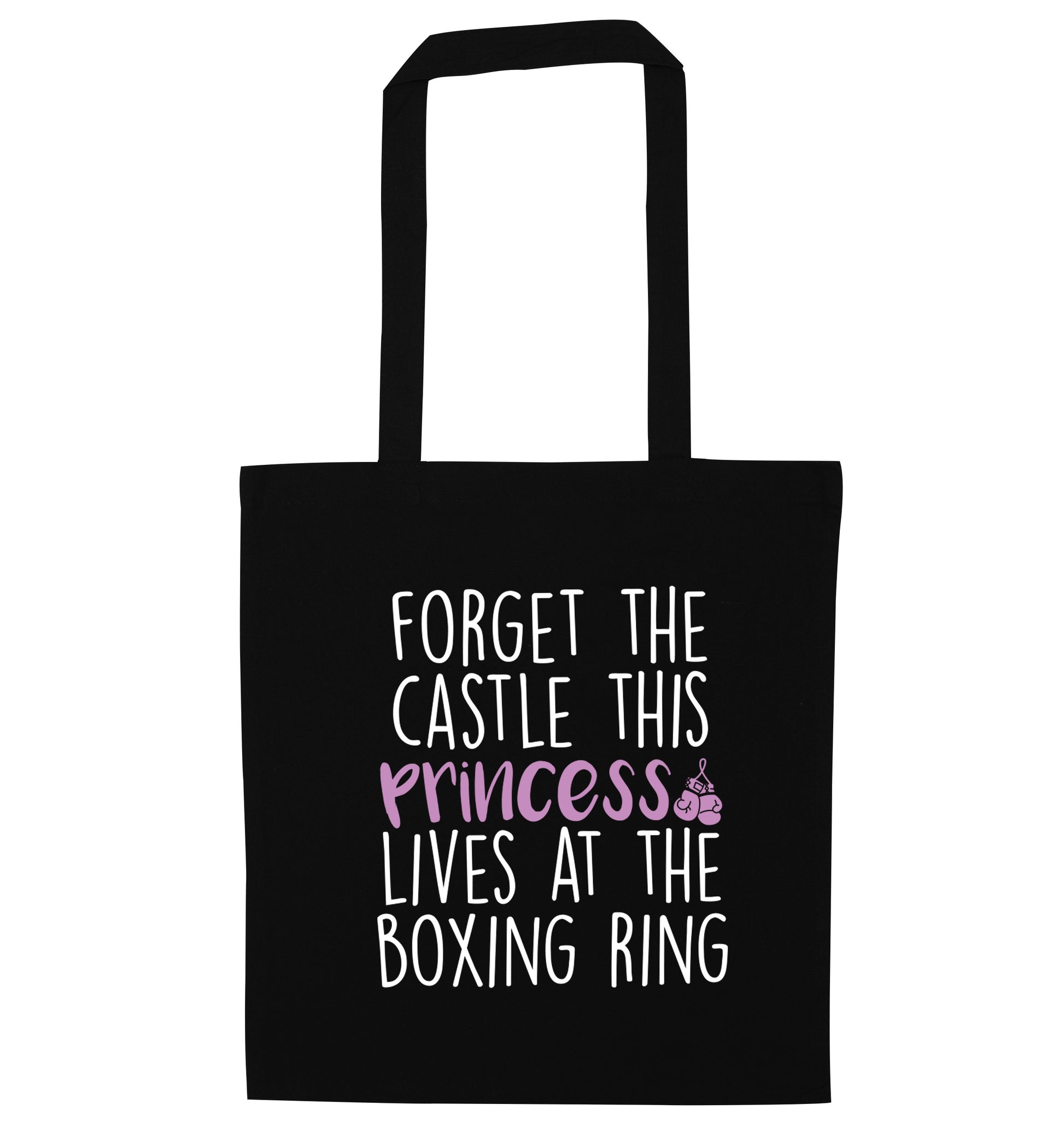 Forget the castle this princess lives at the boxing ring black tote bag