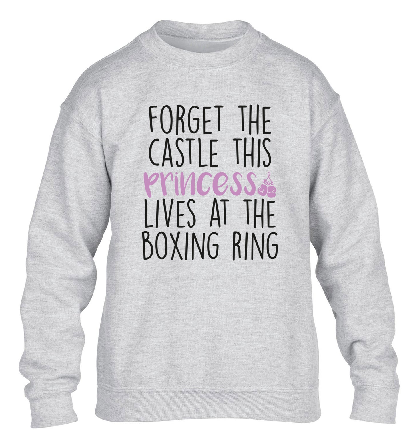 Forget the castle this princess lives at the boxing ring children's grey sweater 12-14 Years