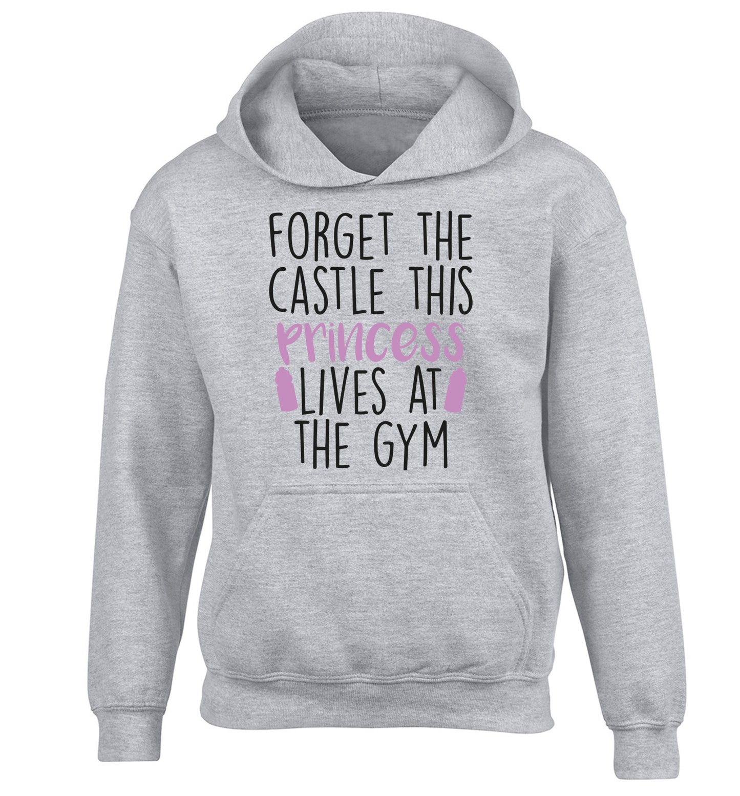 Forget the castle this princess lives at the gym children's grey hoodie 12-14 Years