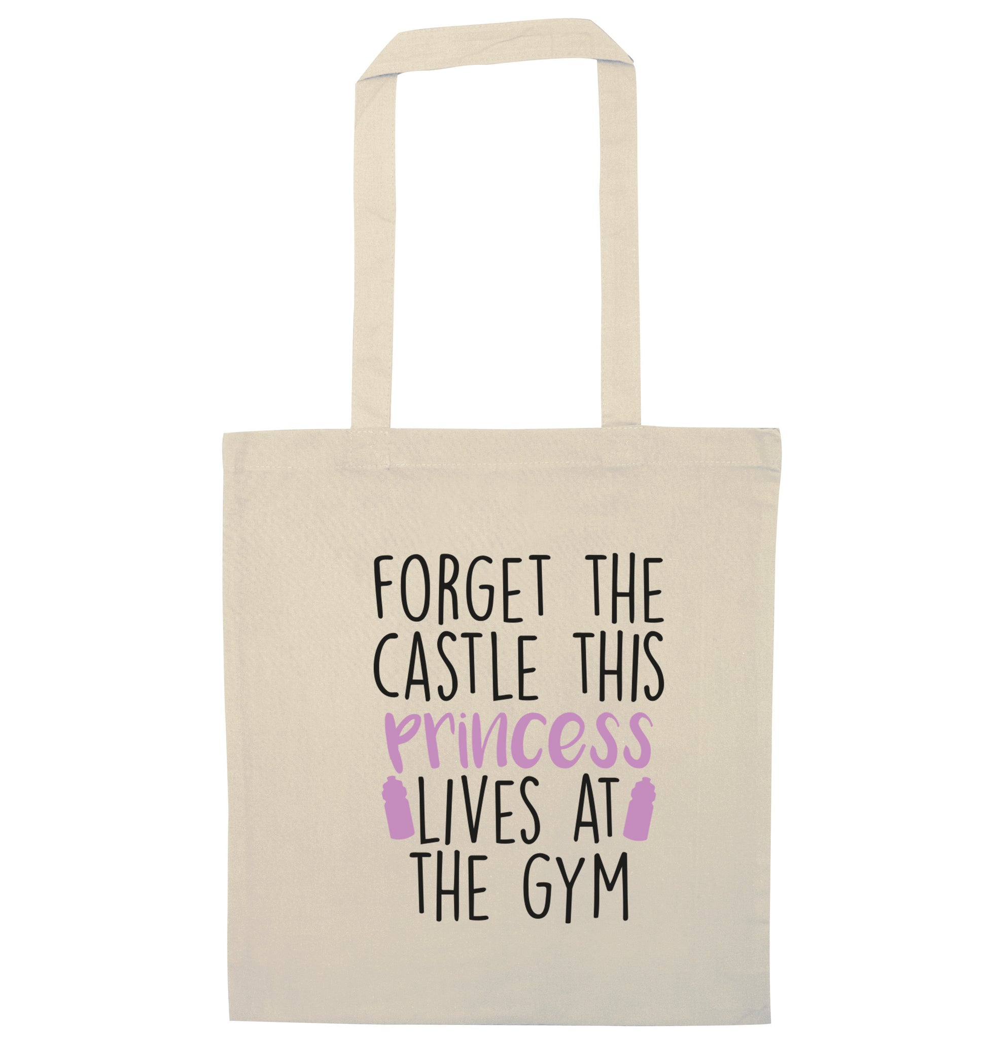 Forget the castle this princess lives at the gym natural tote bag
