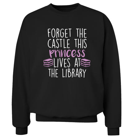 Forget the castle this princess lives at the library Adult's unisex black Sweater 2XL
