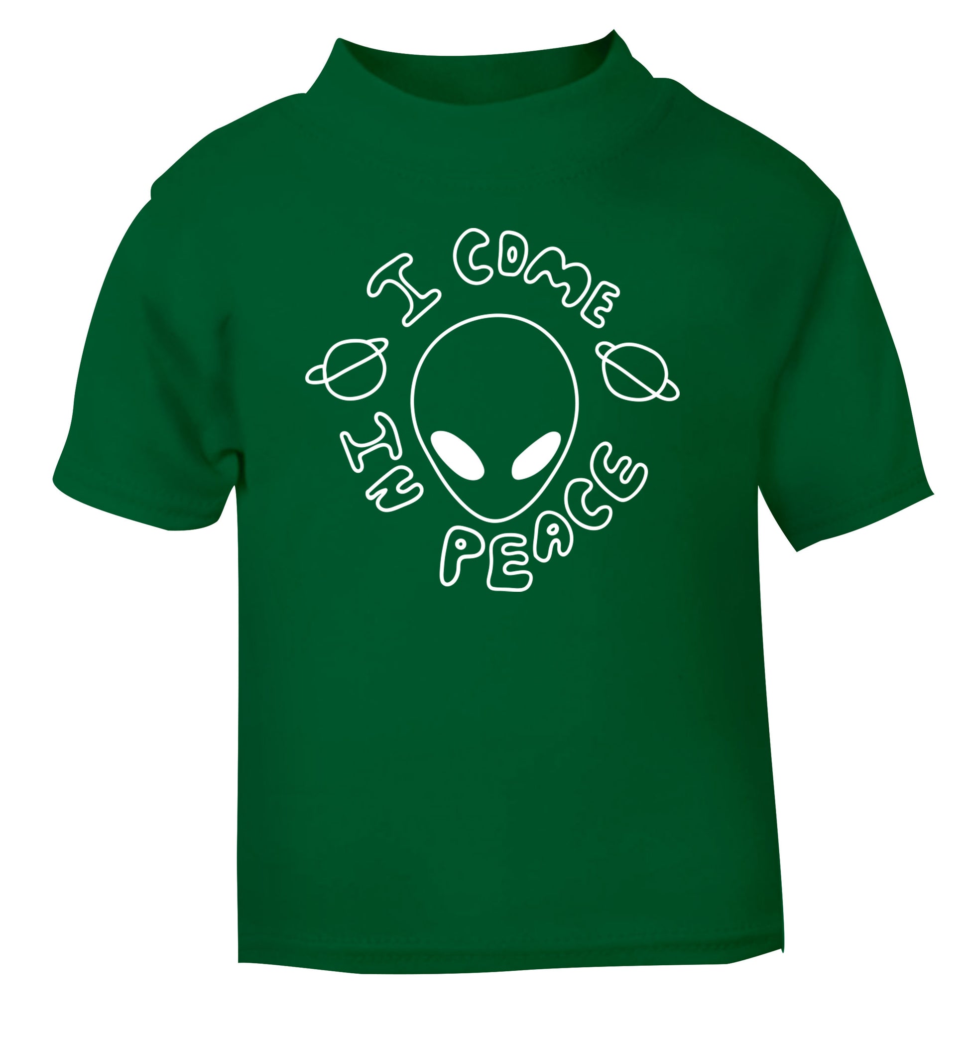 I come in peace green Baby Toddler Tshirt 2 Years
