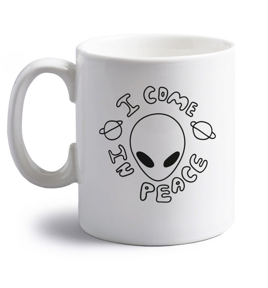 I come in peace right handed white ceramic mug 