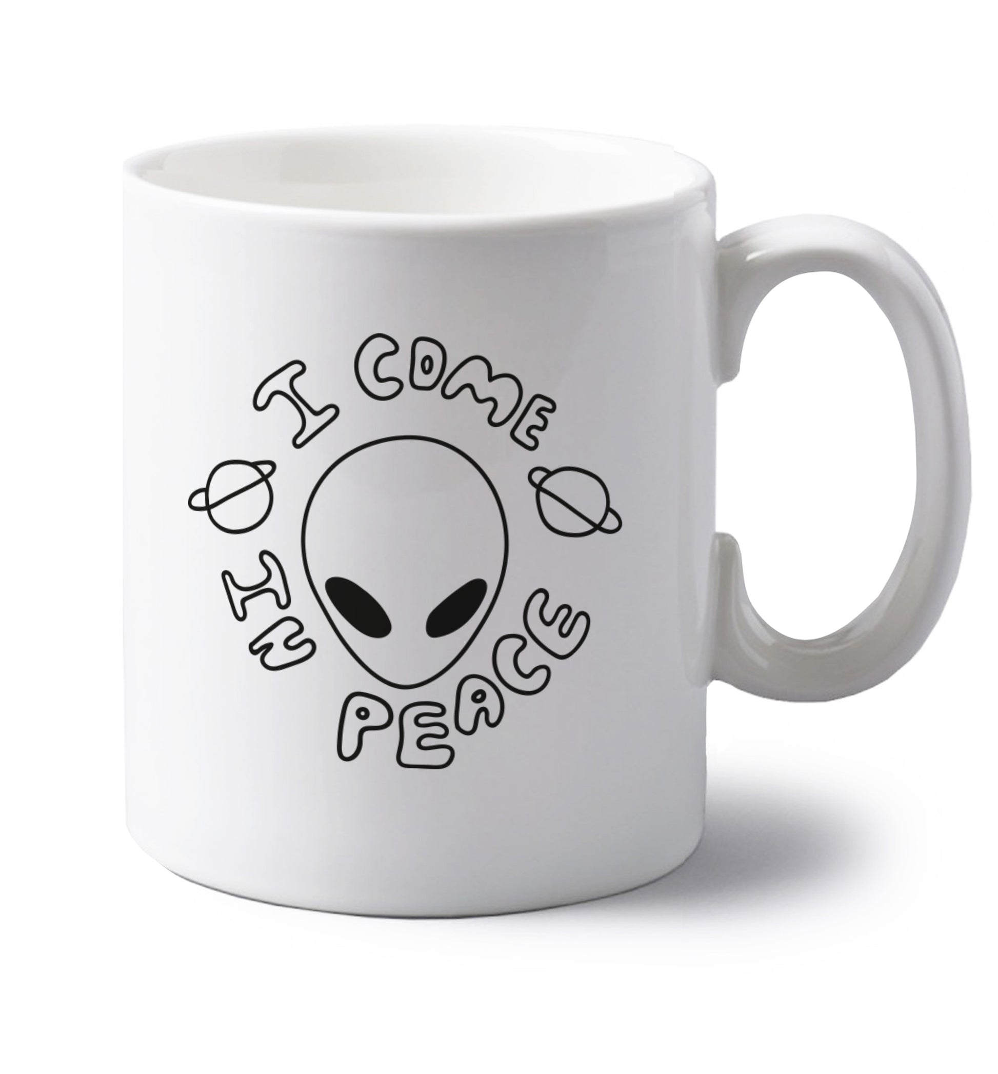 I come in peace left handed white ceramic mug 