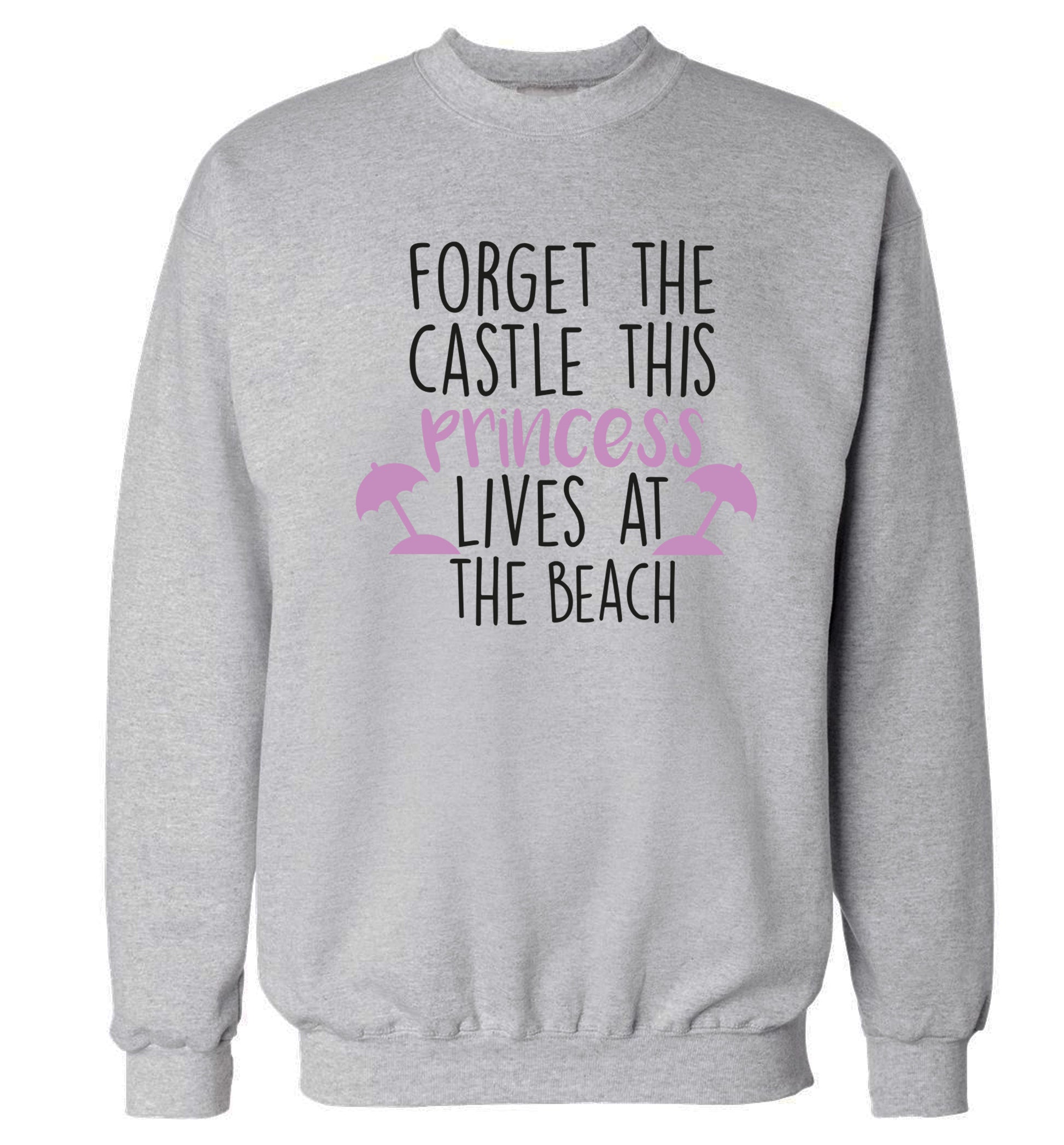 Forget the castle this princess lives at the beach Adult's unisex grey Sweater 2XL