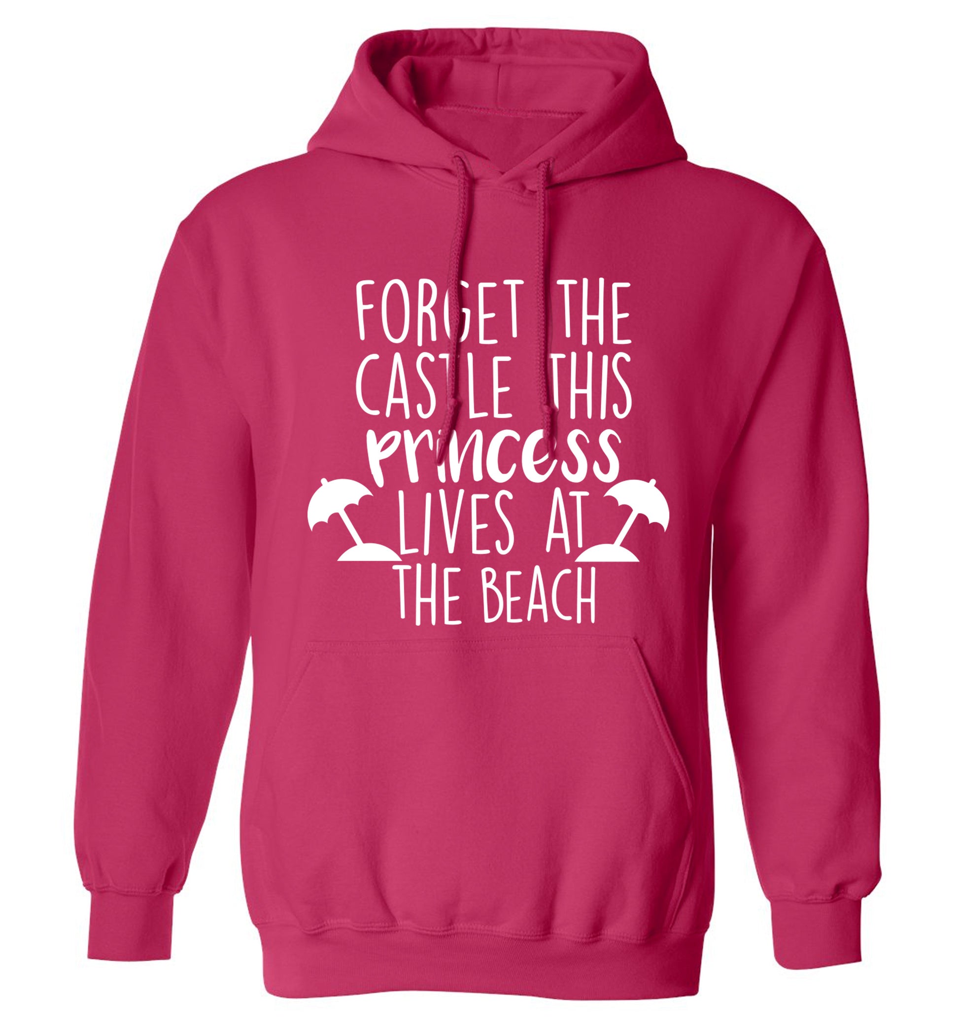 Forget the castle this princess lives at the beach adults unisex pink hoodie 2XL