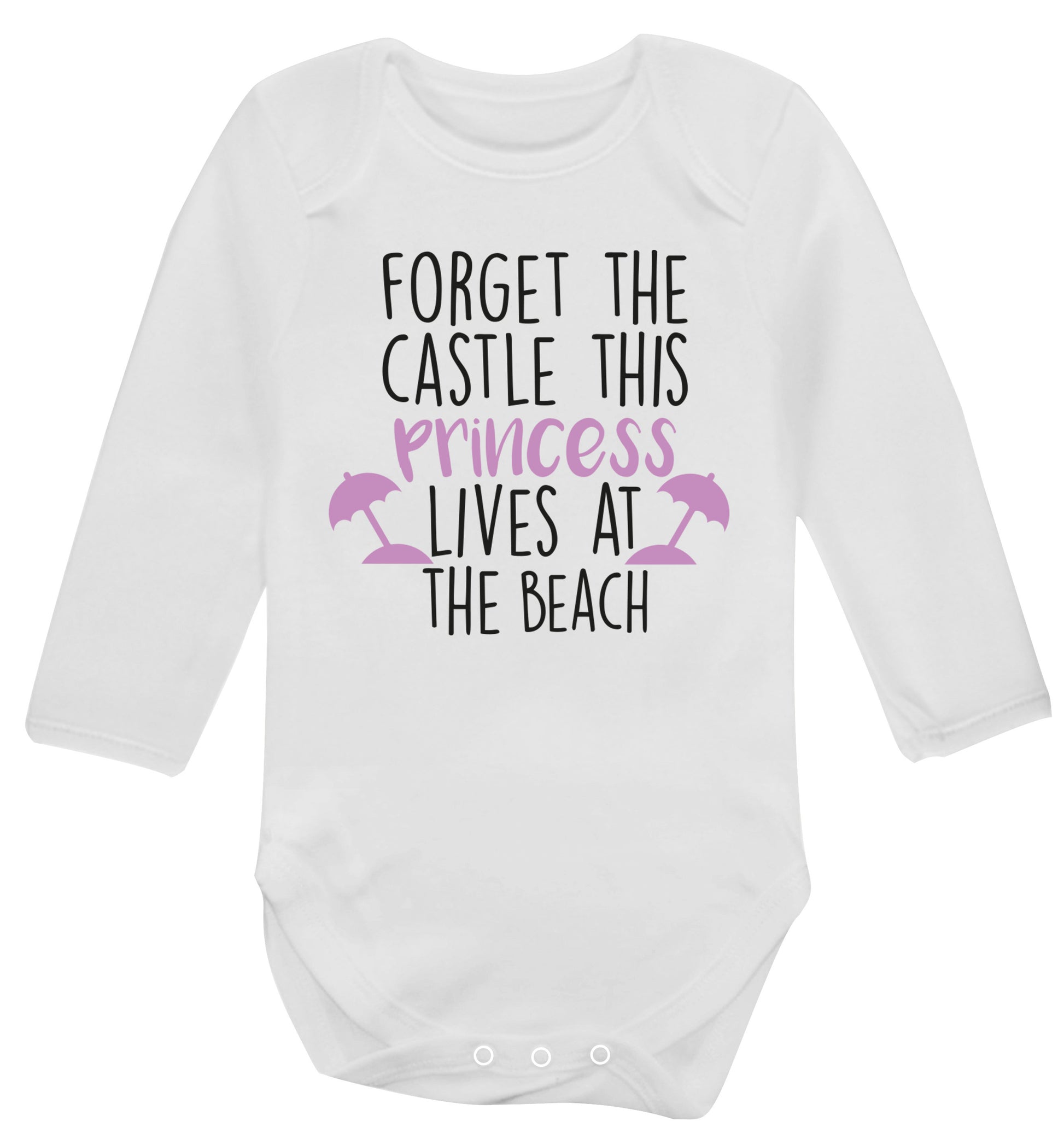 Forget the castle this princess lives at the beach Baby Vest long sleeved white 6-12 months