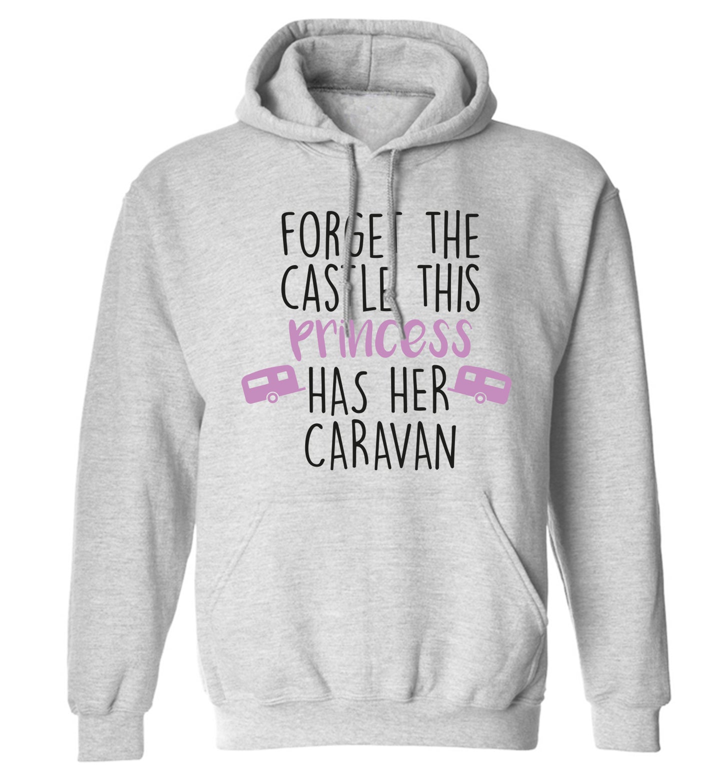Forget the castle this princess lives at the caravan adults unisex grey hoodie 2XL
