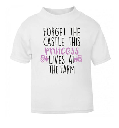 Forget the castle this princess lives at the farm white Baby Toddler Tshirt 2 Years