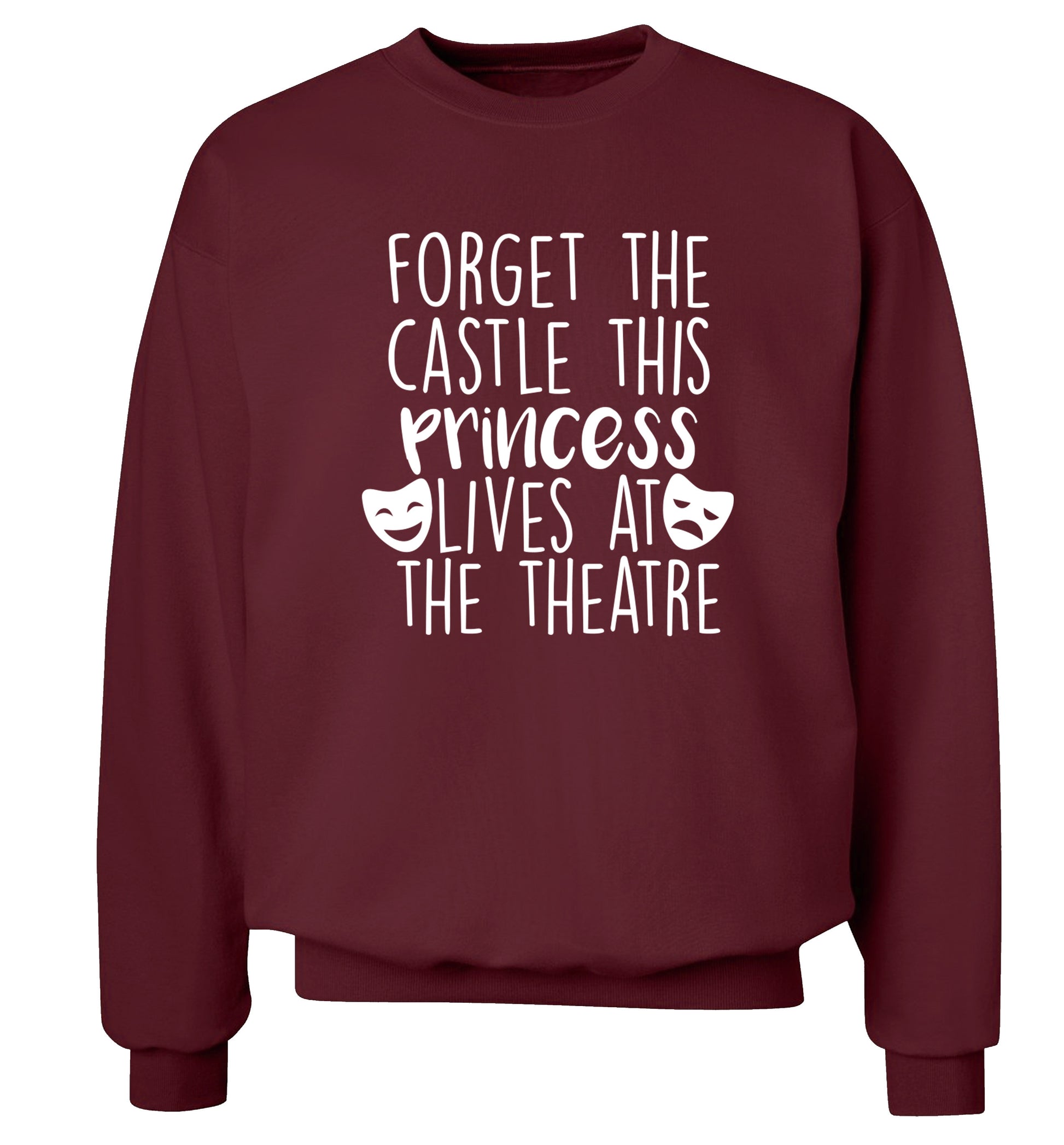 Forget the castle this princess lives at the theatre Adult's unisex maroon Sweater 2XL