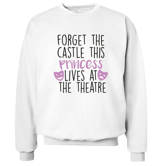 Forget the castle this princess lives at the theatre Adult's unisex white Sweater 2XL