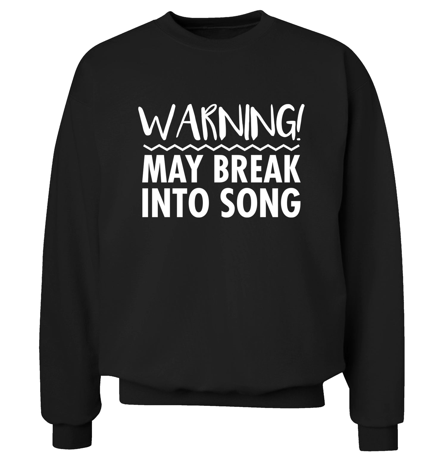 Warning may break into song Adult's unisex black Sweater 2XL