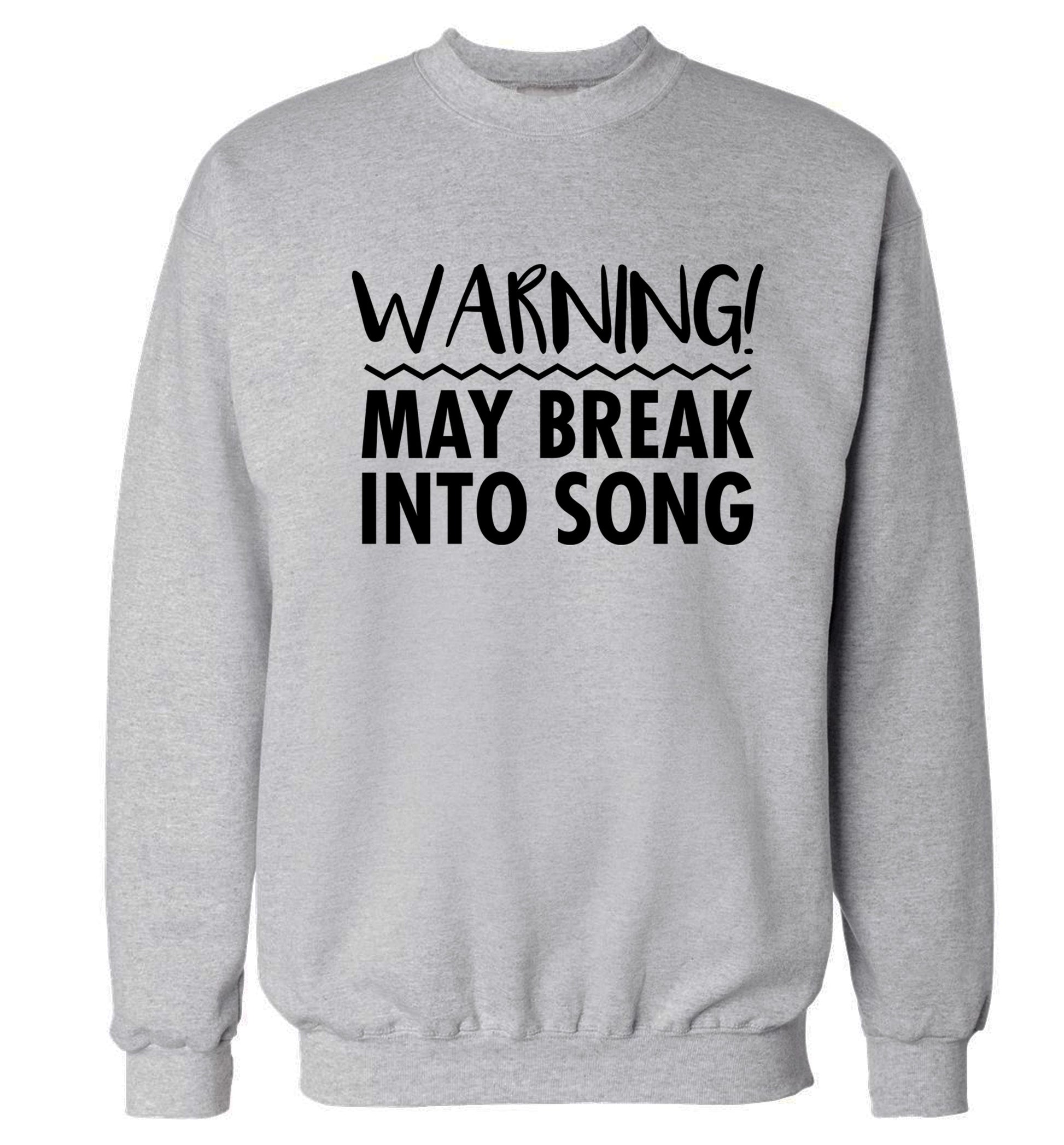 Warning may break into song Adult's unisex grey Sweater 2XL