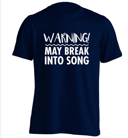 Warning may break into song adults unisex navy Tshirt 2XL
