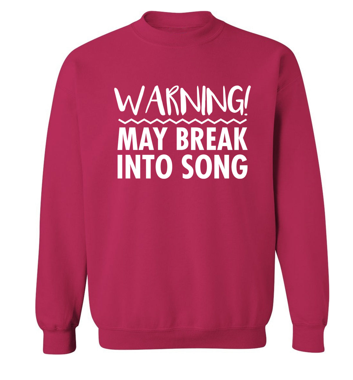 Warning may break into song Adult's unisex pink Sweater 2XL
